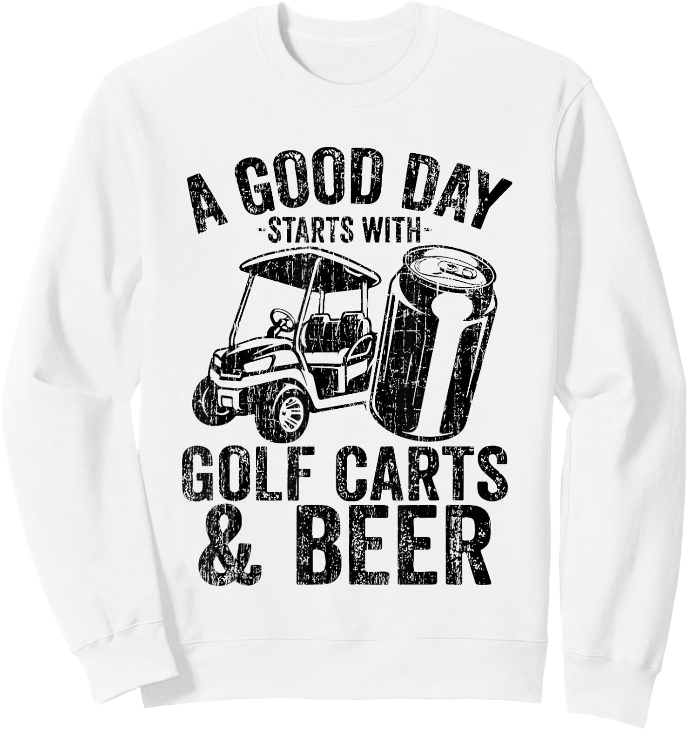 Vintage Retro A Good Day Starts With Golf Carts And Beer Sweatshirt - Sweatshirt | White