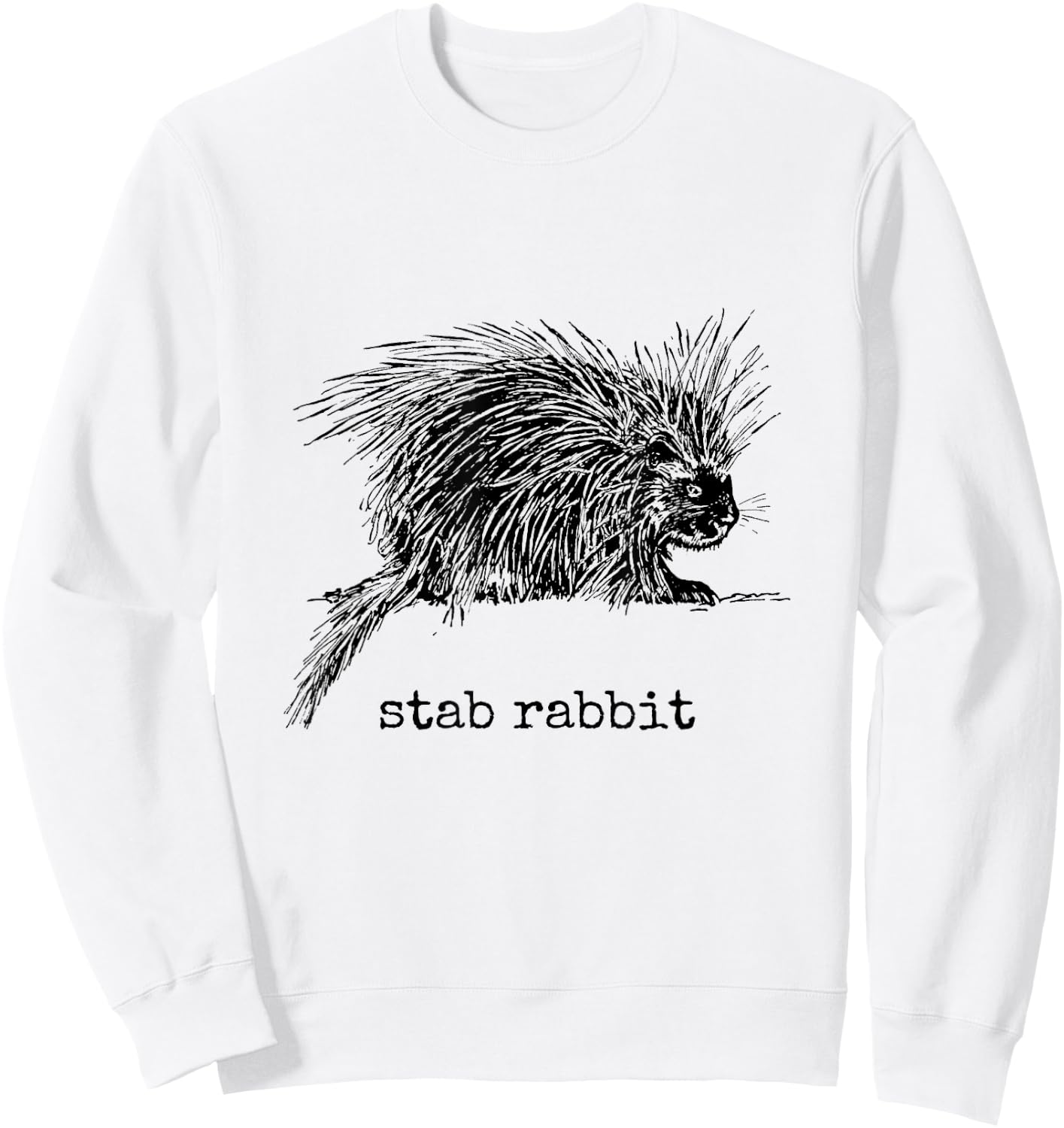 Stab Rabbit Funny Porcupine Wrong Animal Name Joke Sweatshirt - Sweatshirt | White