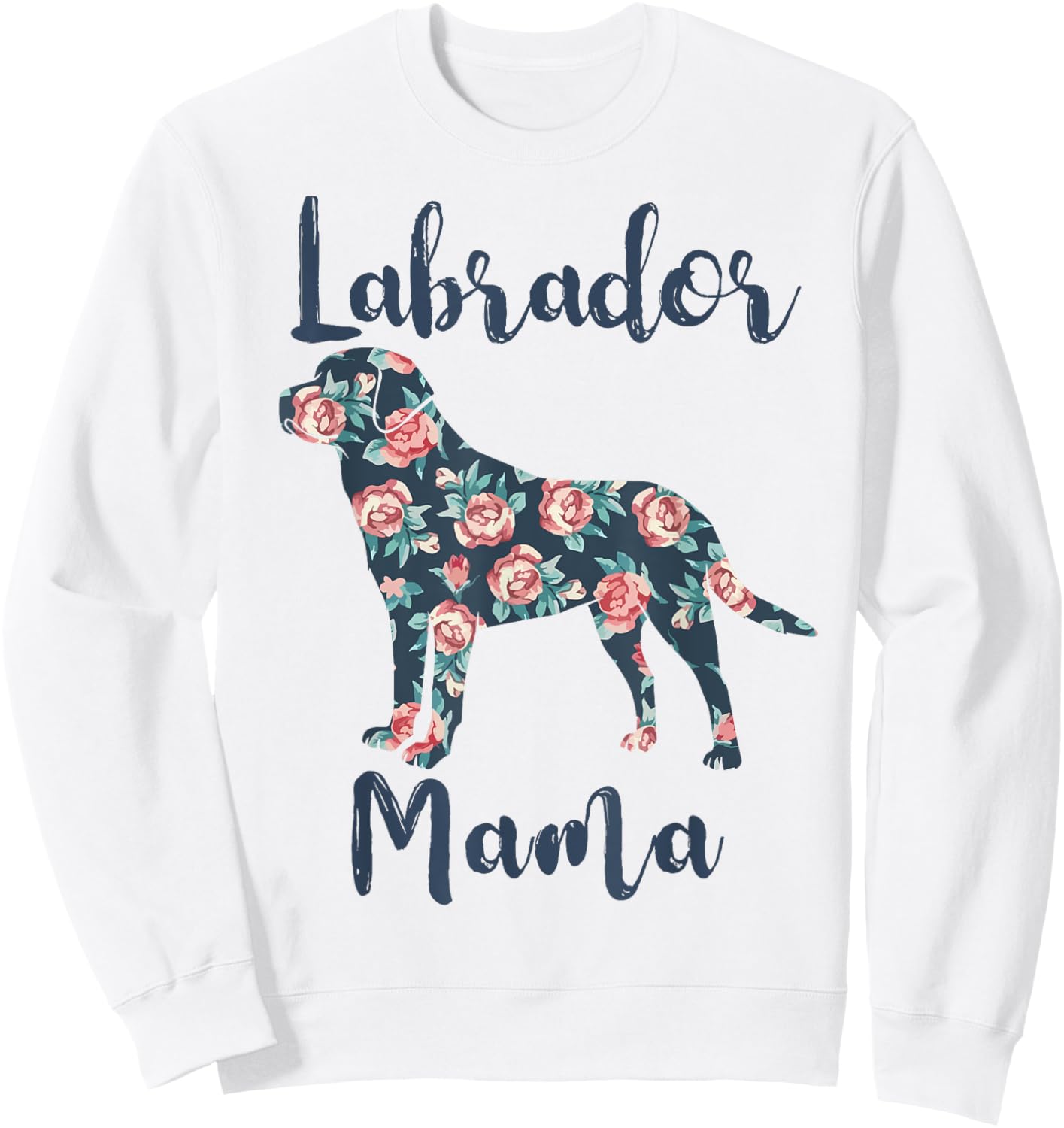 Labrador Mama Shirt Labrador Retriever Dog Mom Lab Mom Women Sweatshirt - Sweatshirt | White