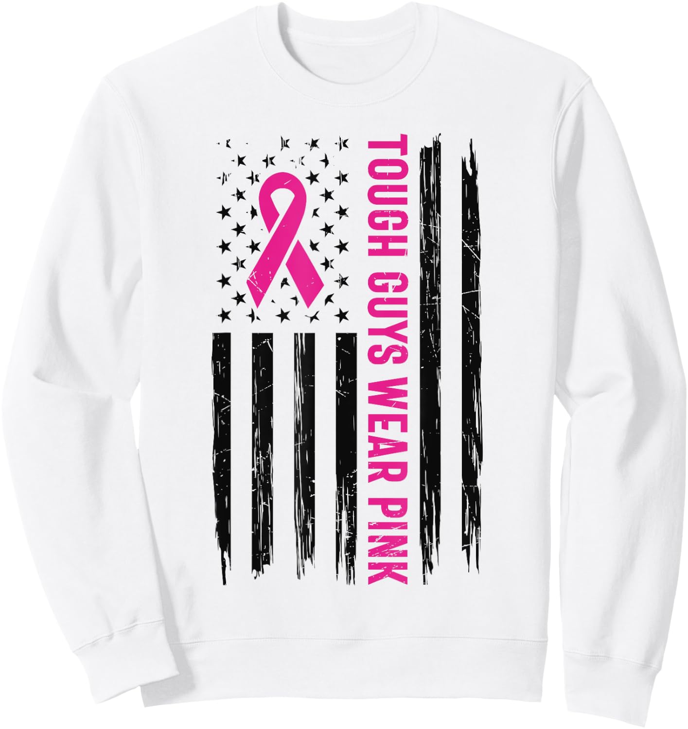 Tough Guys Wear Pink Cool Pink Ribbon Flag Sweatshirt - Sweatshirt | White