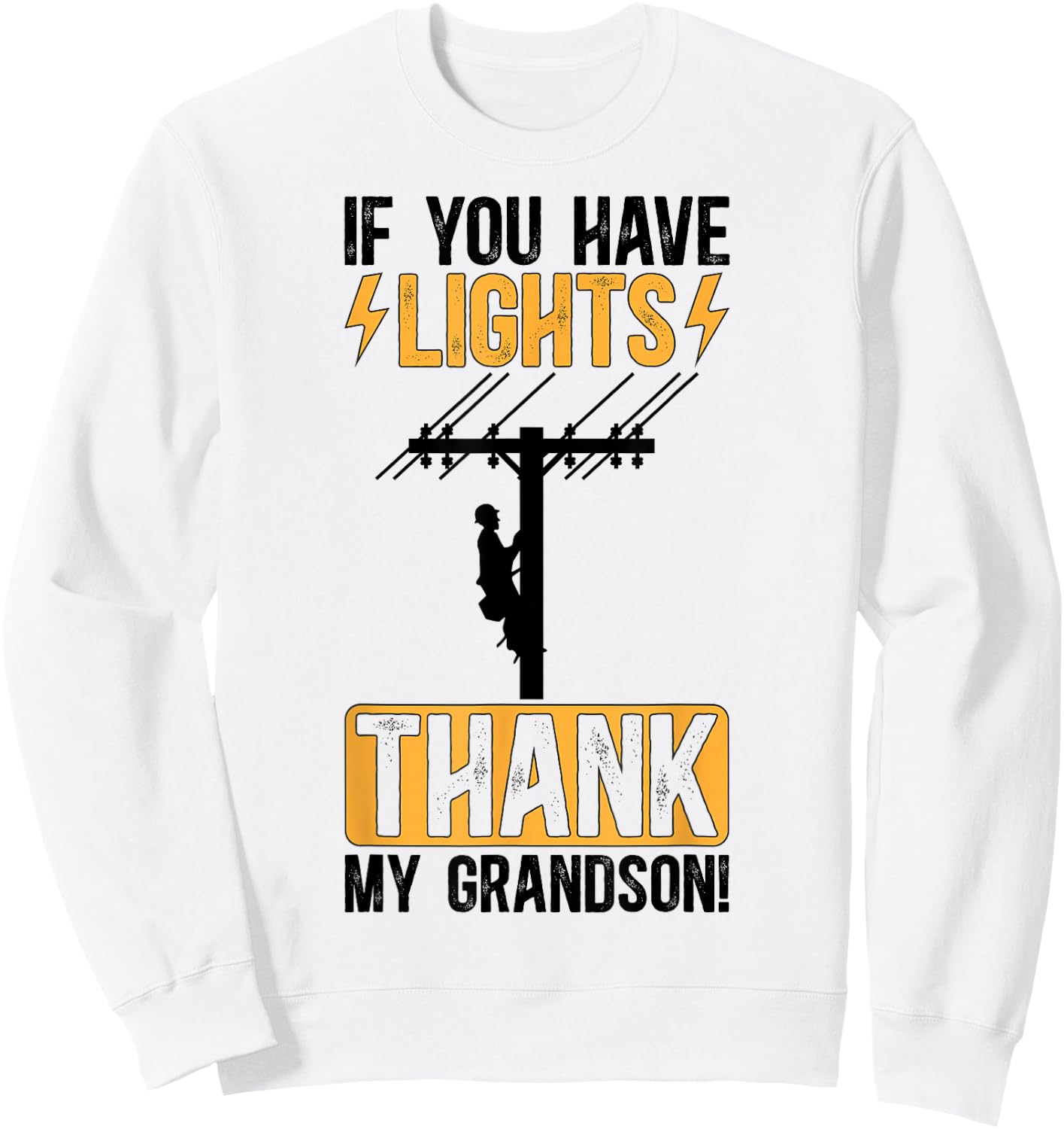 Thank My Grandson Lineman Grandma Of A Lineman Grandmother Sweatshirt - Sweatshirt | White