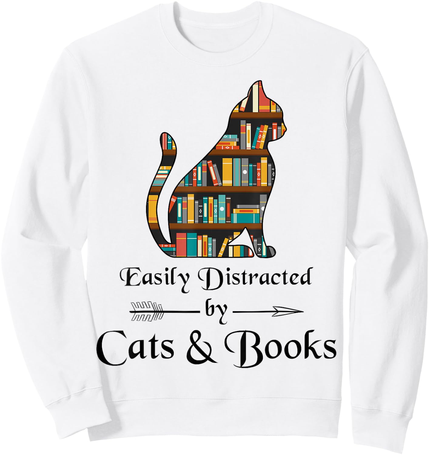 Easily Distracted By Cats And Books Cat Book Lover Cute Cat Sweatshirt - Sweatshirt | White