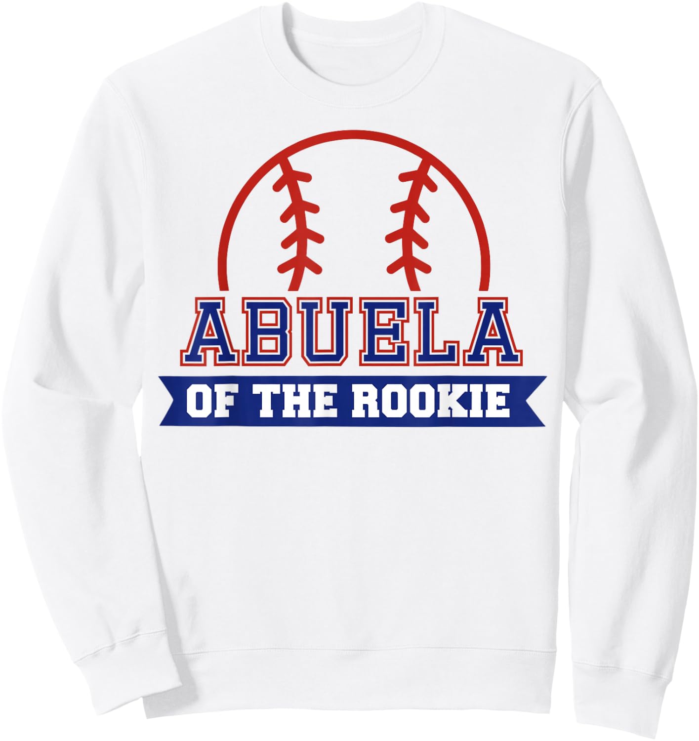 Abuela of Rookie 1st Birthday Baseball Theme Matching Party Sweatshirt - Sweatshirt | White