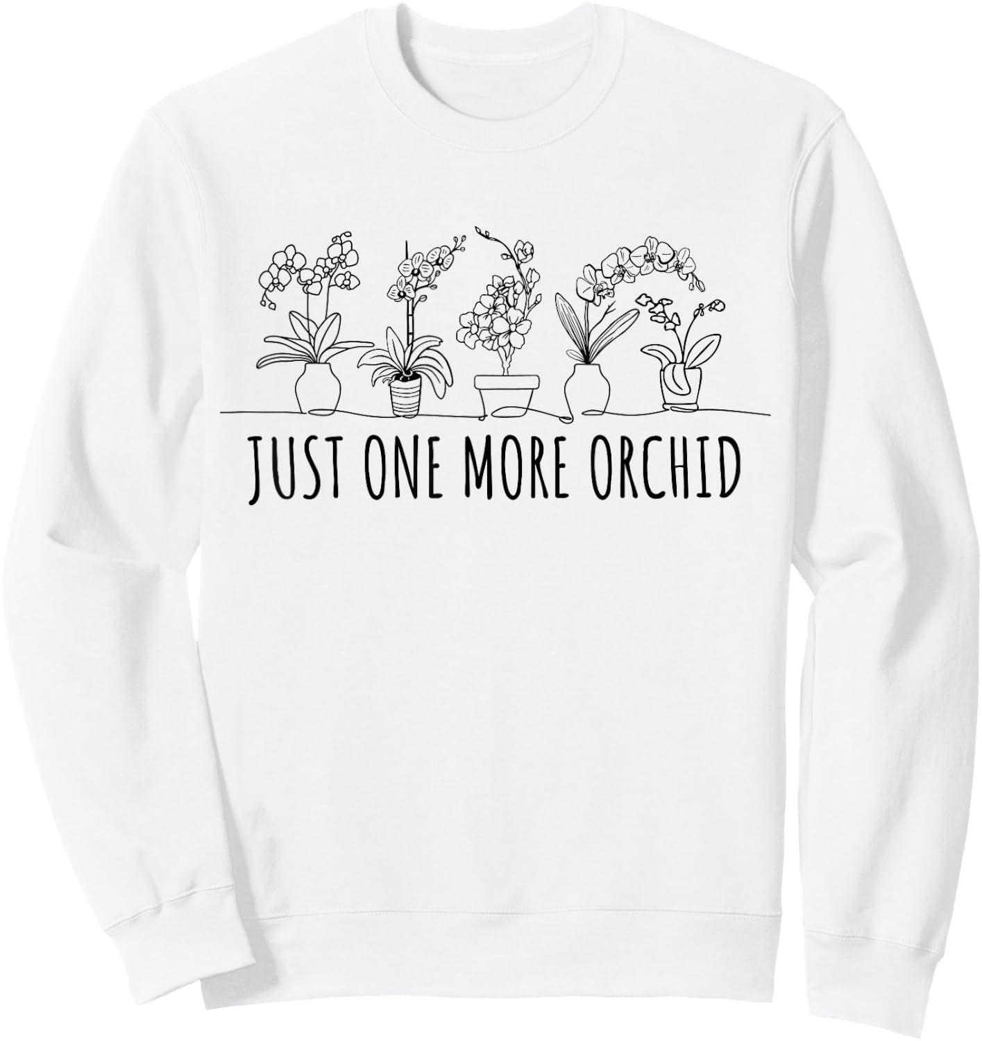 Just one More Orchid Shirt | Orchid Hunter Shirt Orchid Sweatshirt - Sweatshirt | White