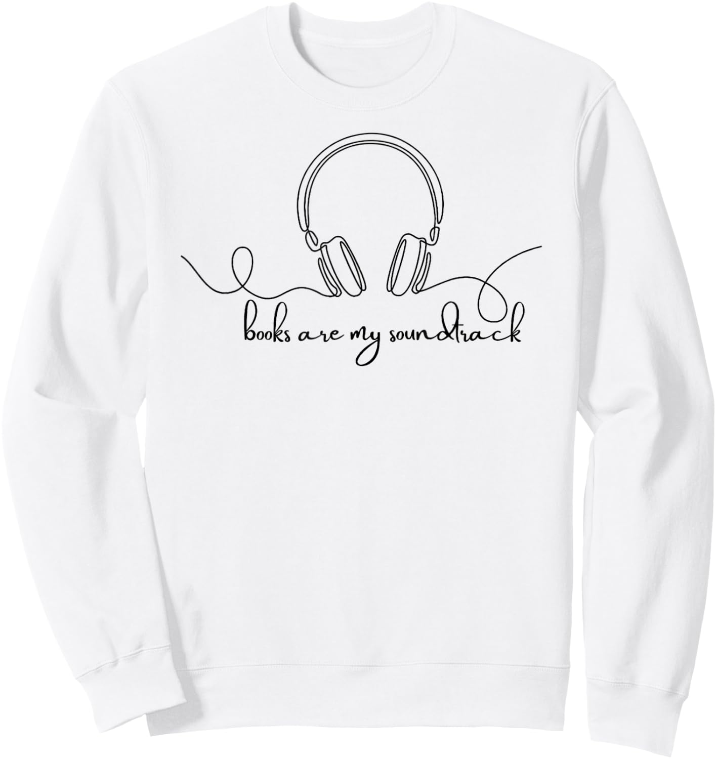 Books are My Soundtrack Audiobook Lover Headphone Line Art Sweatshirt - Sweatshirt | White