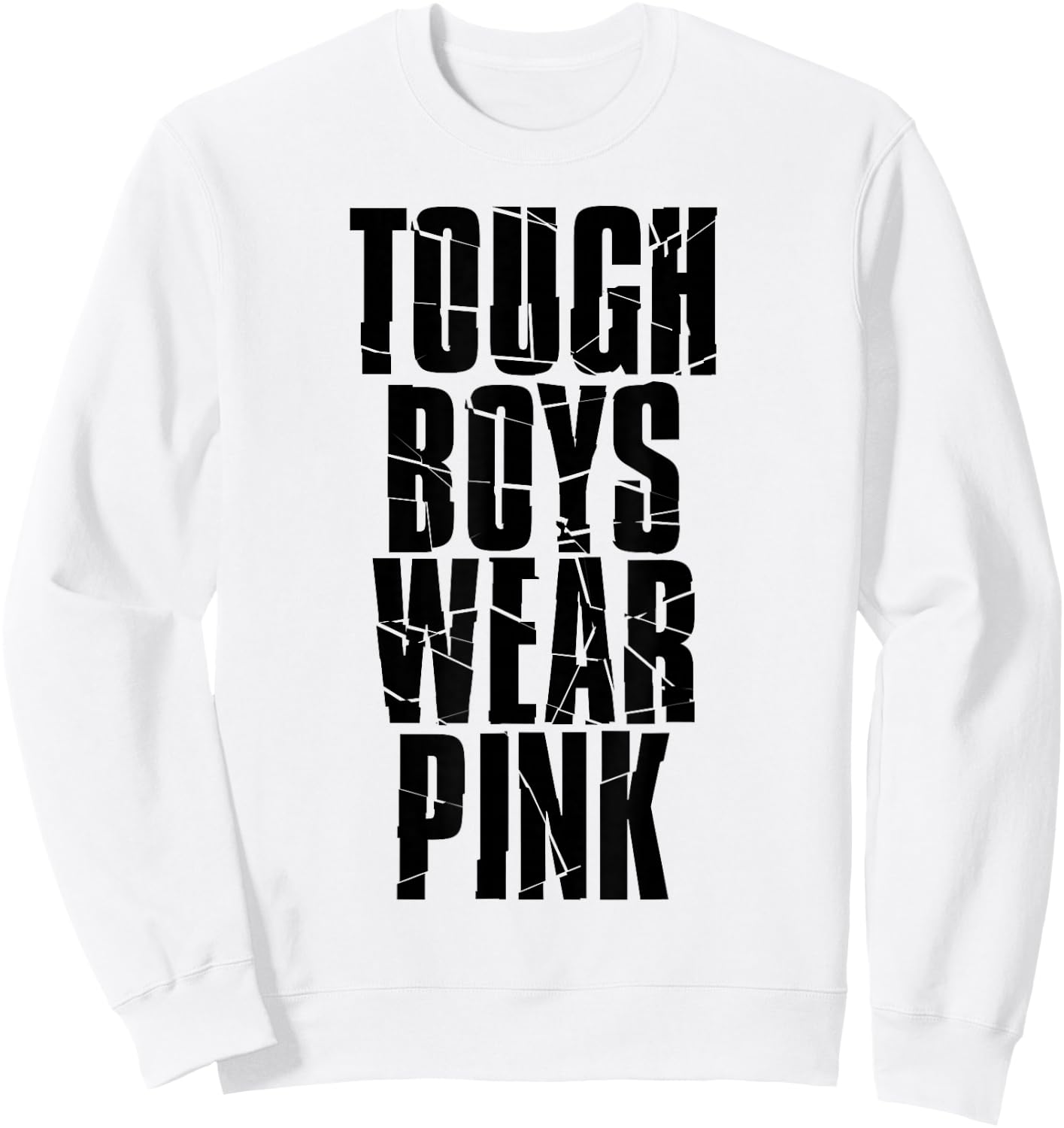 Tough Boys Wear Pink Sweatshirt - Sweatshirt | White