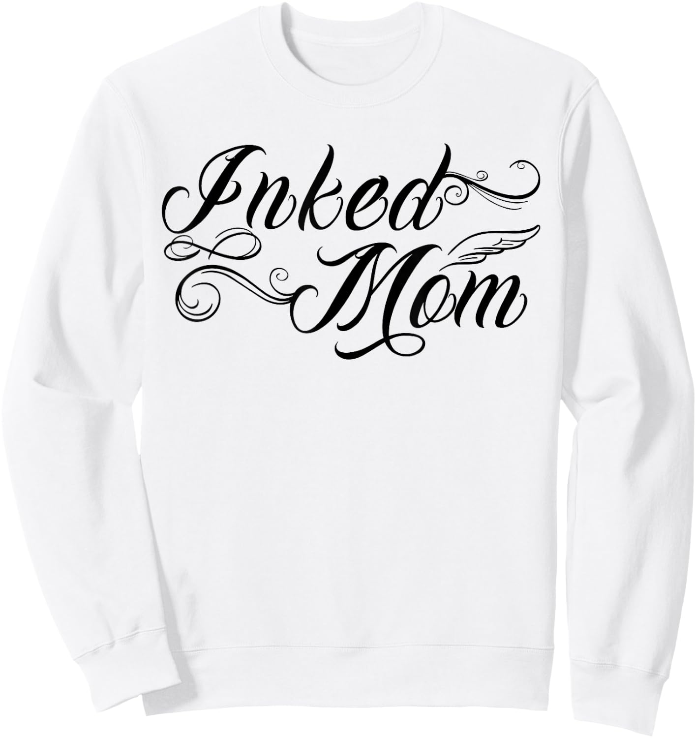 Inked Mom Tattooed Mom Inked Mother Tattooed Mama Sweatshirt - Sweatshirt | White