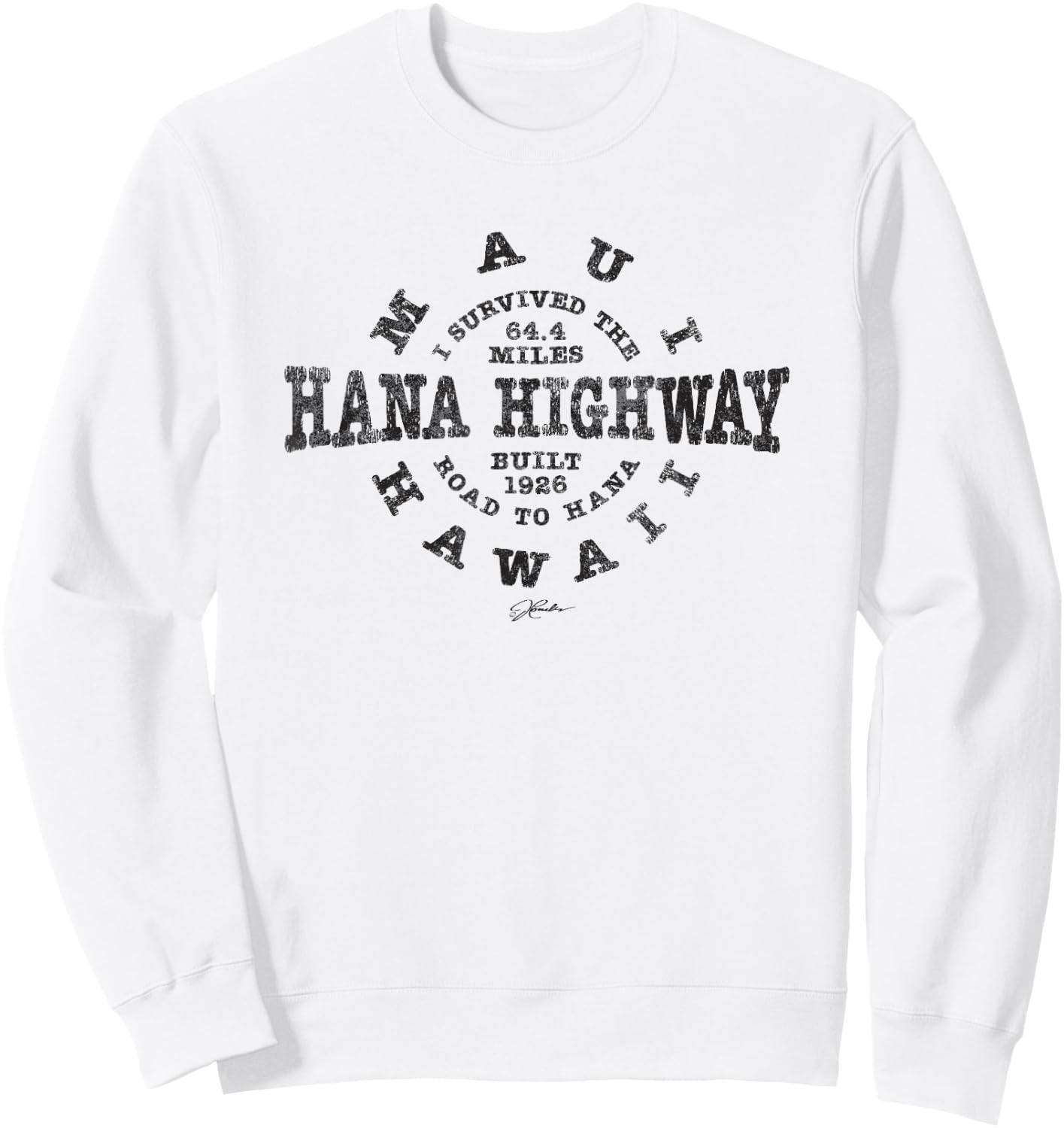 JCombs: I Survived The Road to Hana (Hana Highway), Maui, HI Sweatshirt - Sweatshirt | White