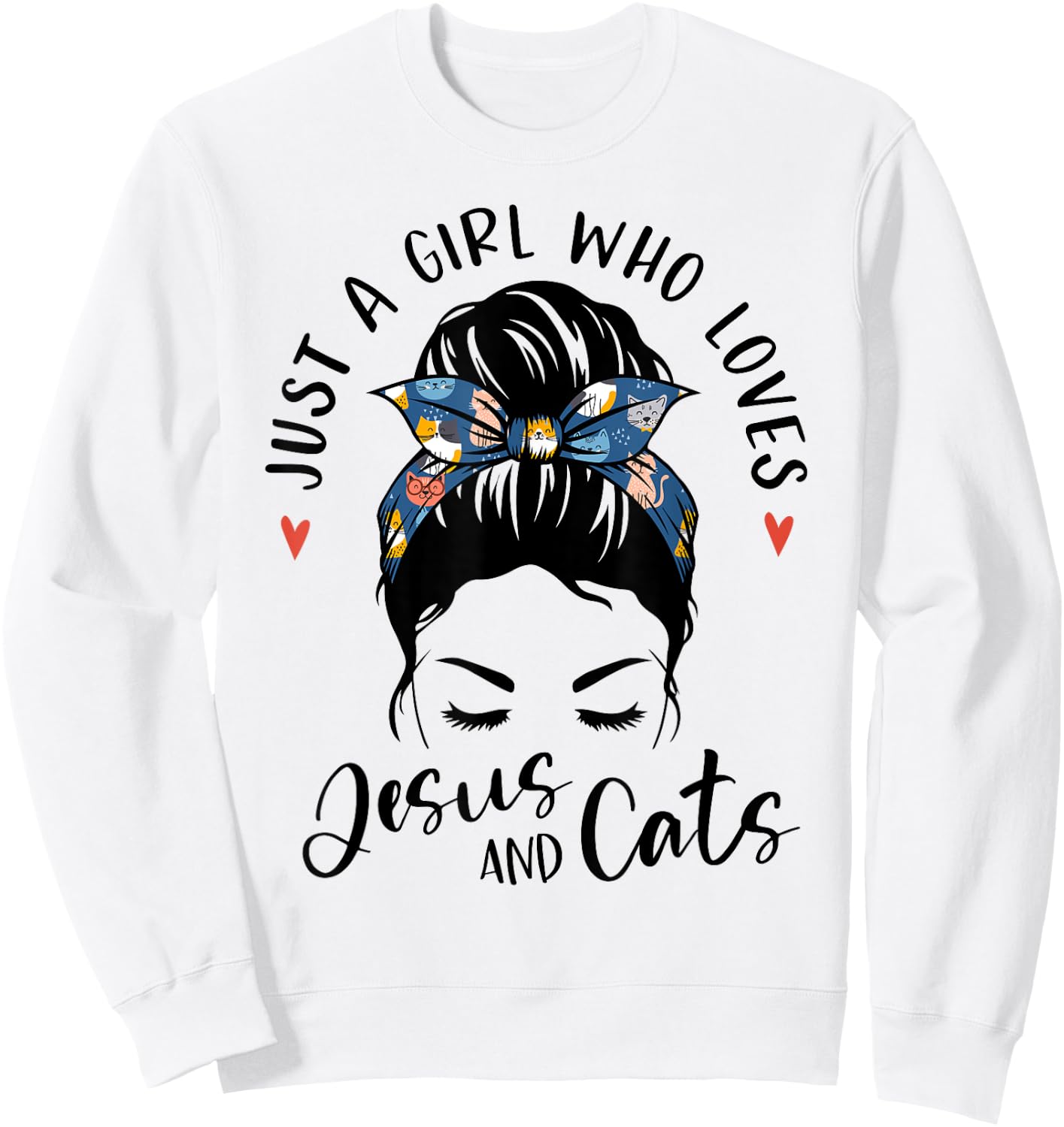 Just A Girl Who Loves Jesus And Cats Christian Gifts Kitty Sweatshirt - Sweatshirt | White