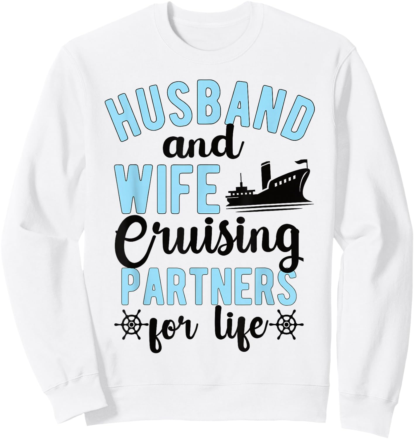 Husband And Wife Cruising Partners For Life Cruise Trip Sweatshirt - Sweatshirt | White