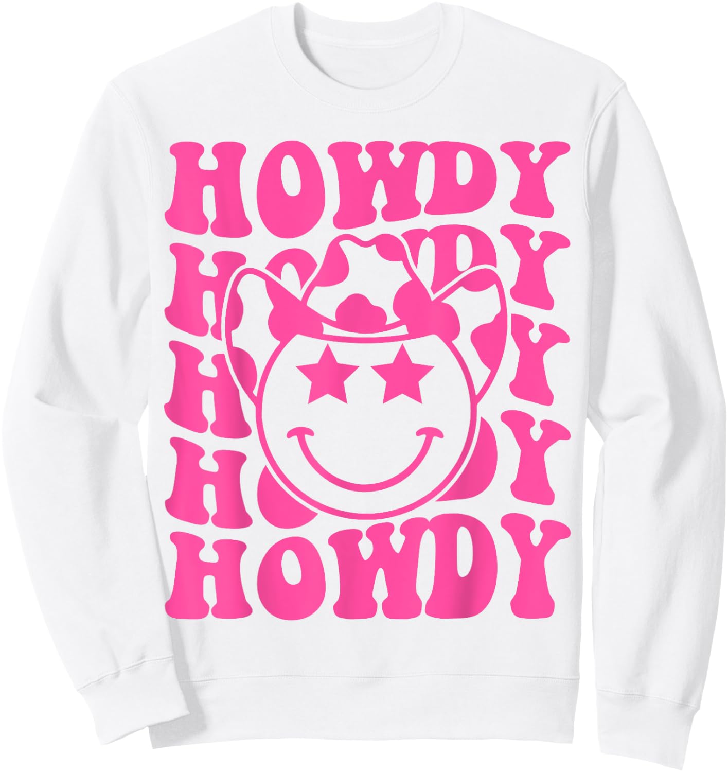 Pink Howdy Smile Face Rodeo Western Country Southern Cowgirl Sweatshirt - Sweatshirt | White