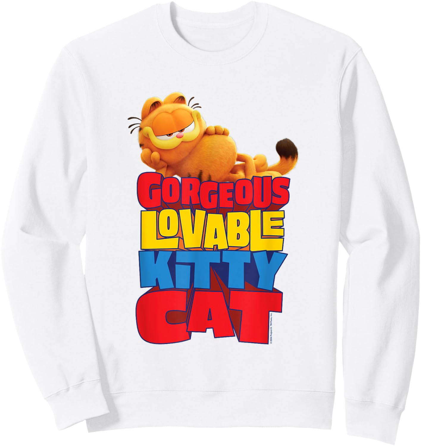 The Garfield Movie Gorgeous Lovable Kitty Cat Sassy Poster Sweatshirt - Sweatshirt | White