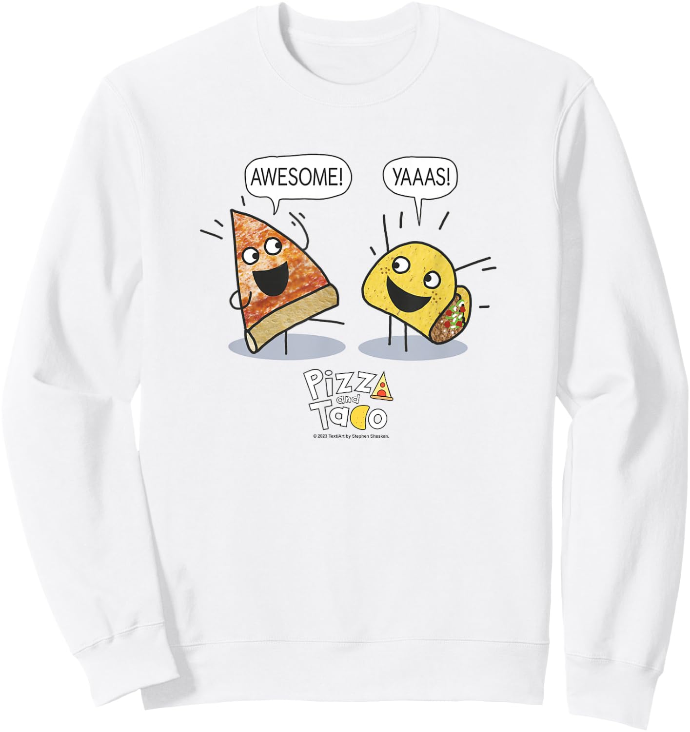 Pizza and Taco Pizza and Taco Awesome Yaas Sweatshirt - Sweatshirt | White