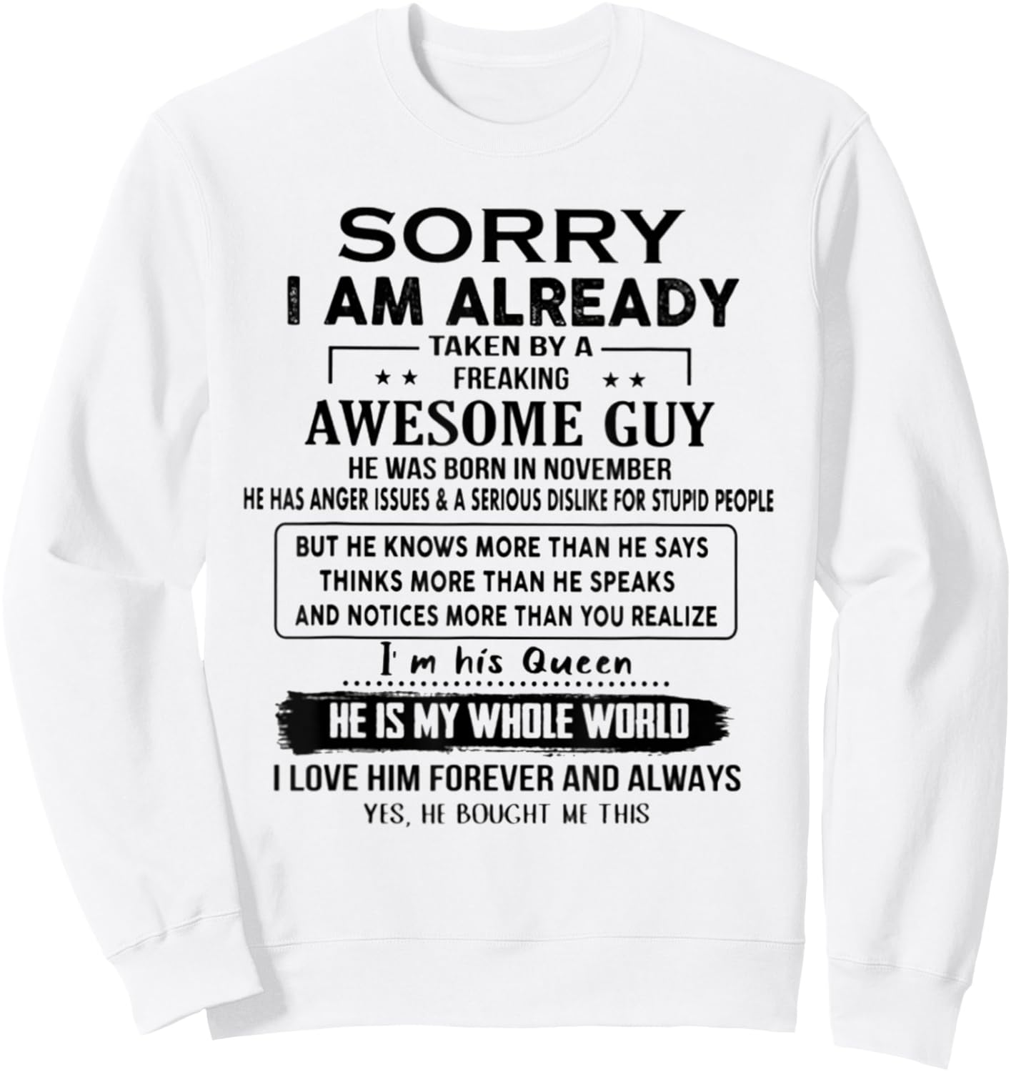 I'm Taken By A Freaking Awesome Guy He Was Born In November Sweatshirt - Sweatshirt | White