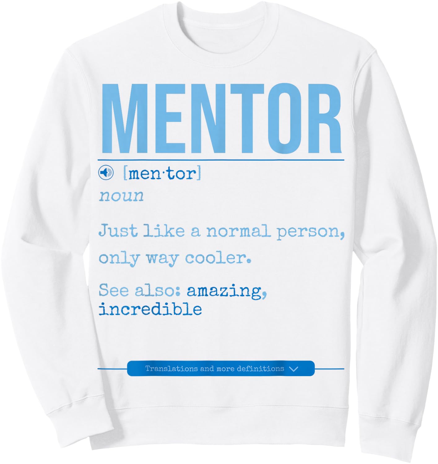 Personal Mentor Best Mentor Ever Mentor Appreciation Sweatshirt - Sweatshirt | White