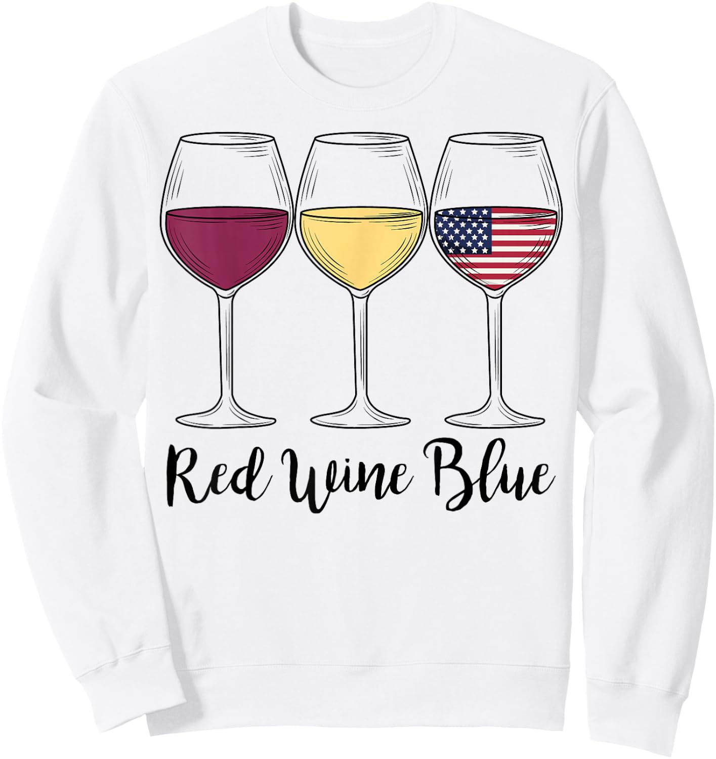 Red Wine Blue 4th of July wine Red White Blue Wine Glasses Sweatshirt - Sweatshirt | White