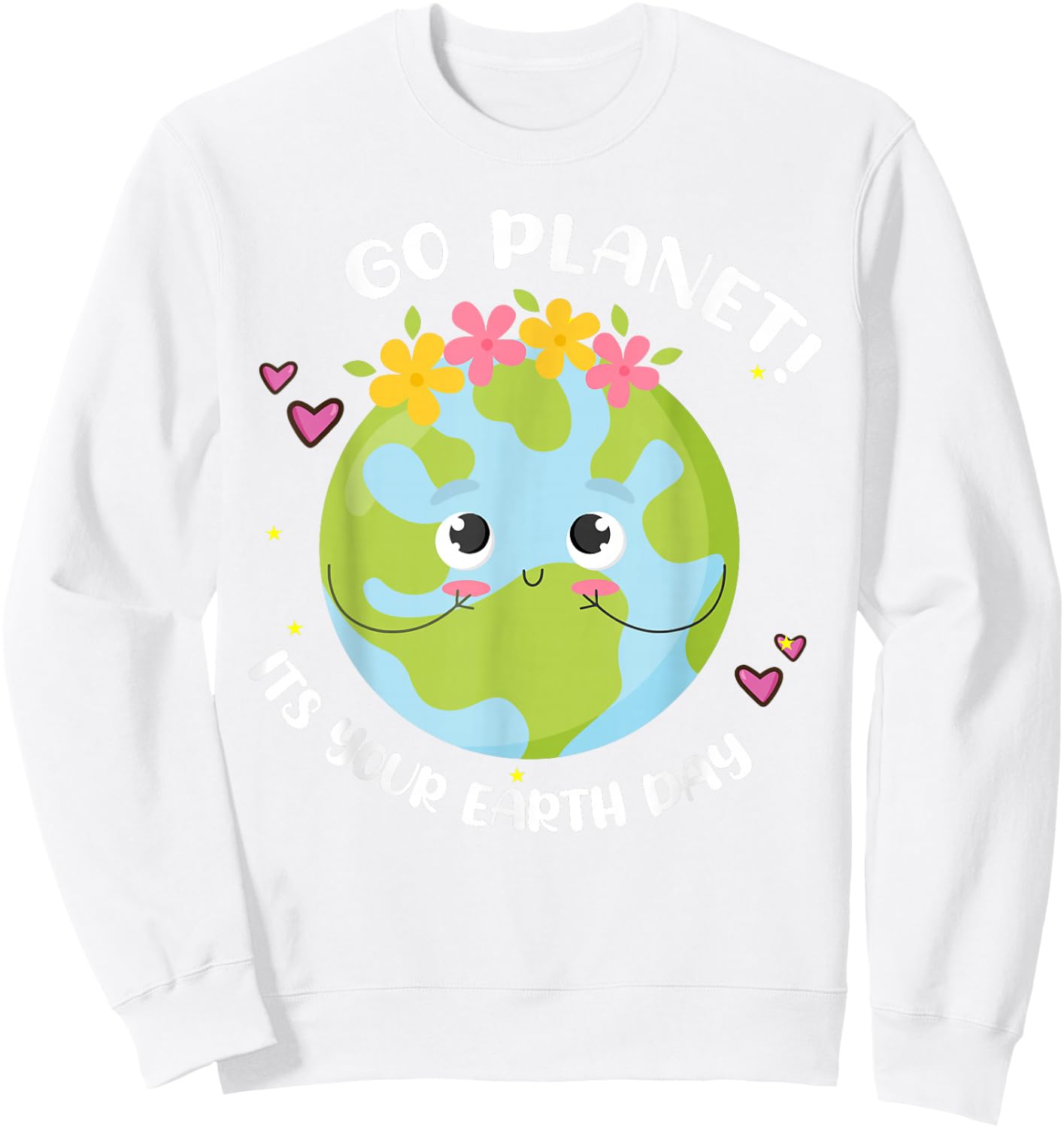 Go Planet Its Earth-Day Shirt Cute Teacher Kids Girl Toddler Sweatshirt - Sweatshirt | White