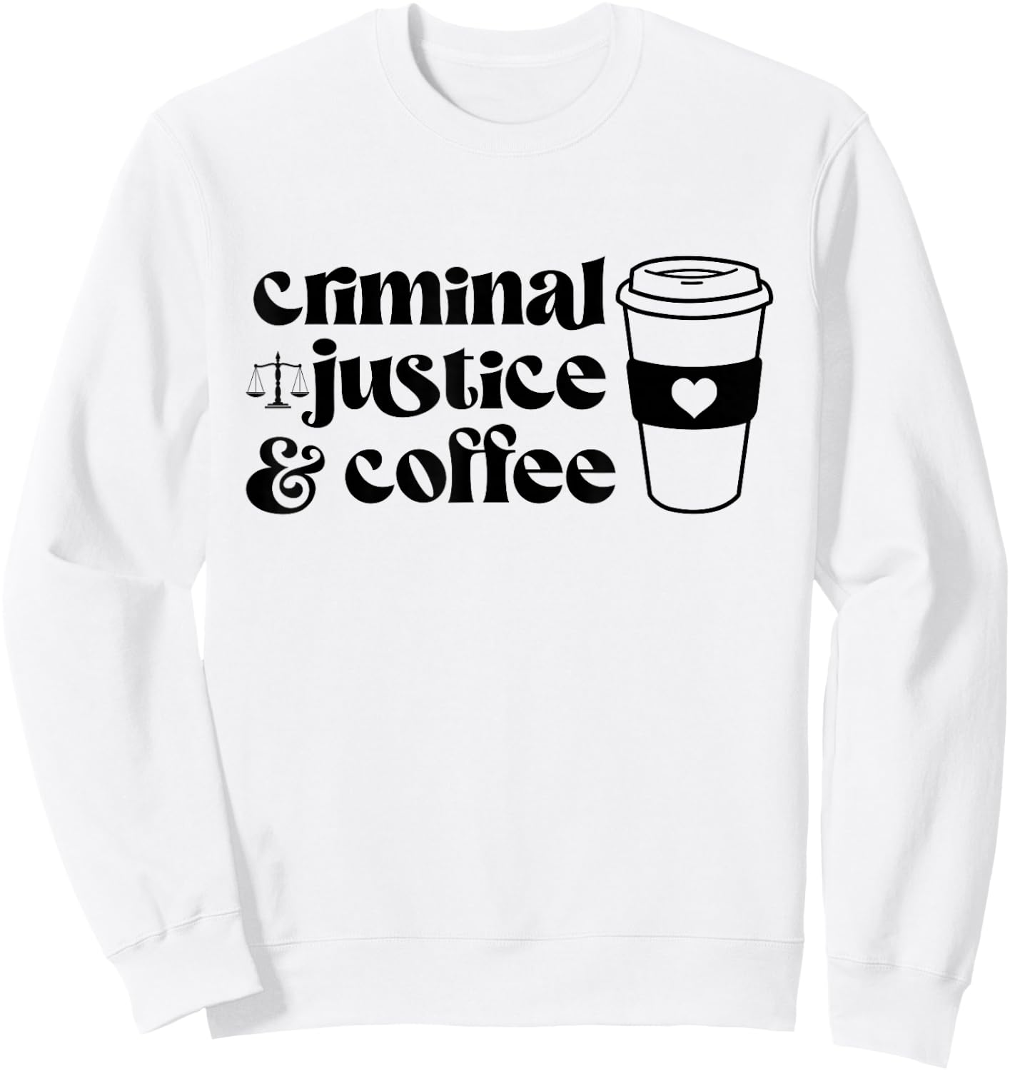 Coffee and Criminal Justice Major Degree Future Detective Sweatshirt - Sweatshirt | White
