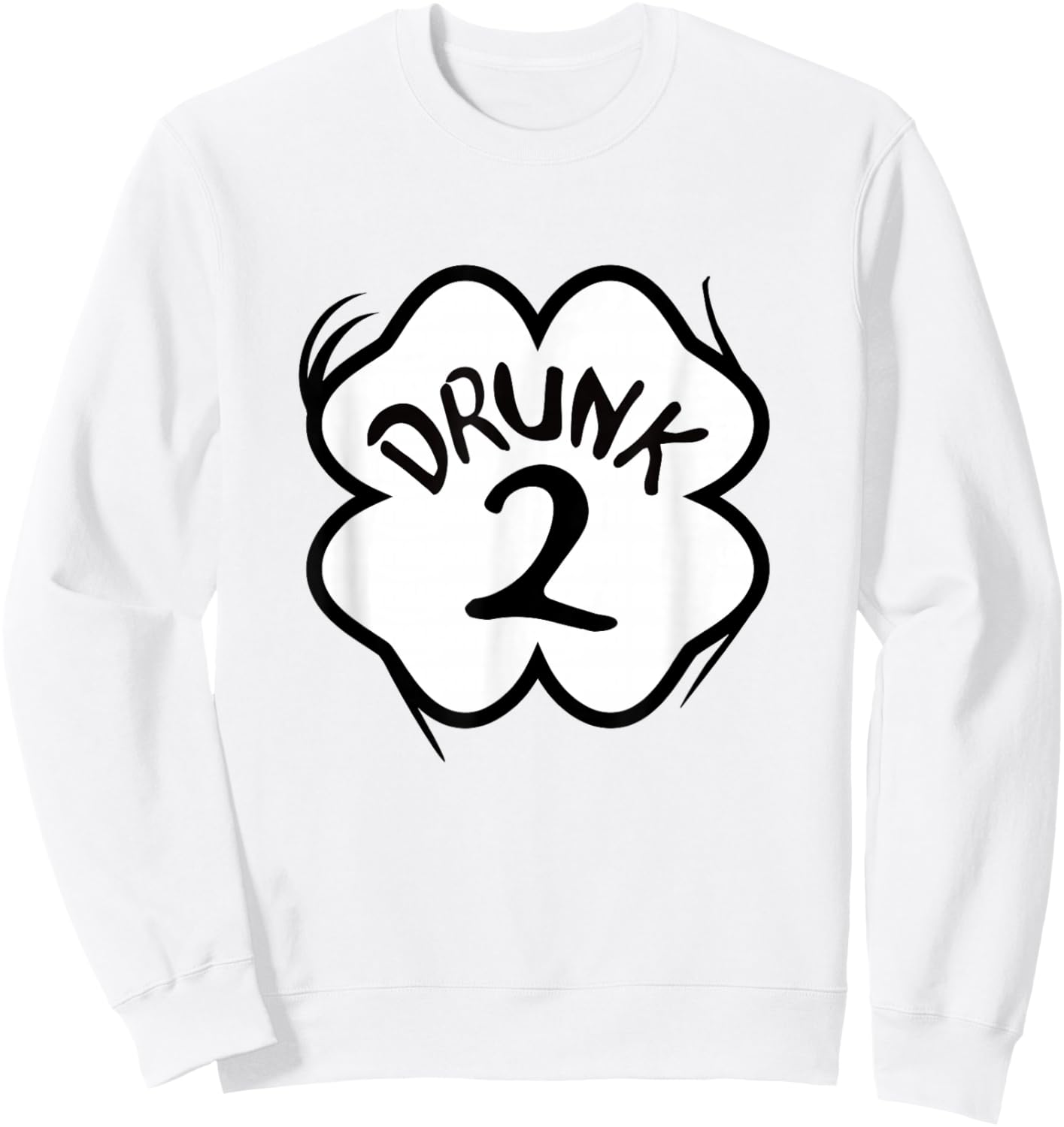 Drunk 2 St Pattys Day Green Drinking Team Group Matching Sweatshirt - Sweatshirt | White