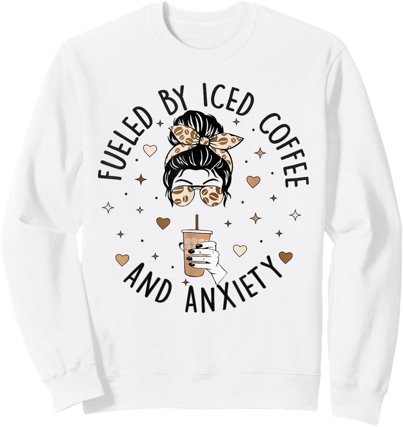 Fueled By Iced Coffee and Anxiety Funny Coffee Lover Sweatshirt - Sweatshirt | White