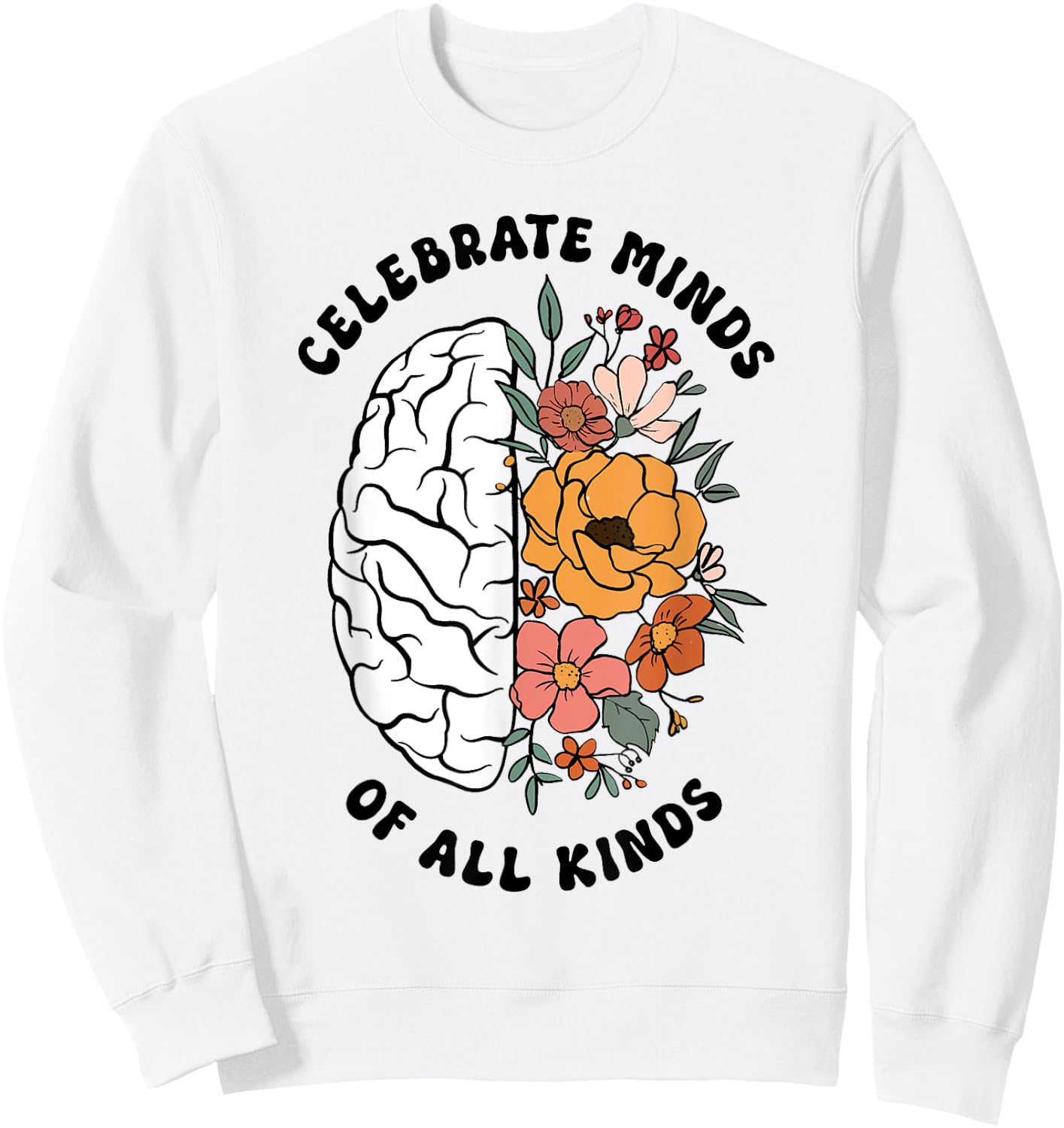 Autism Awareness Celebrate Minds Of All Kinds Floral Teacher Women Kids Sweatshirt - Sweatshirt | White