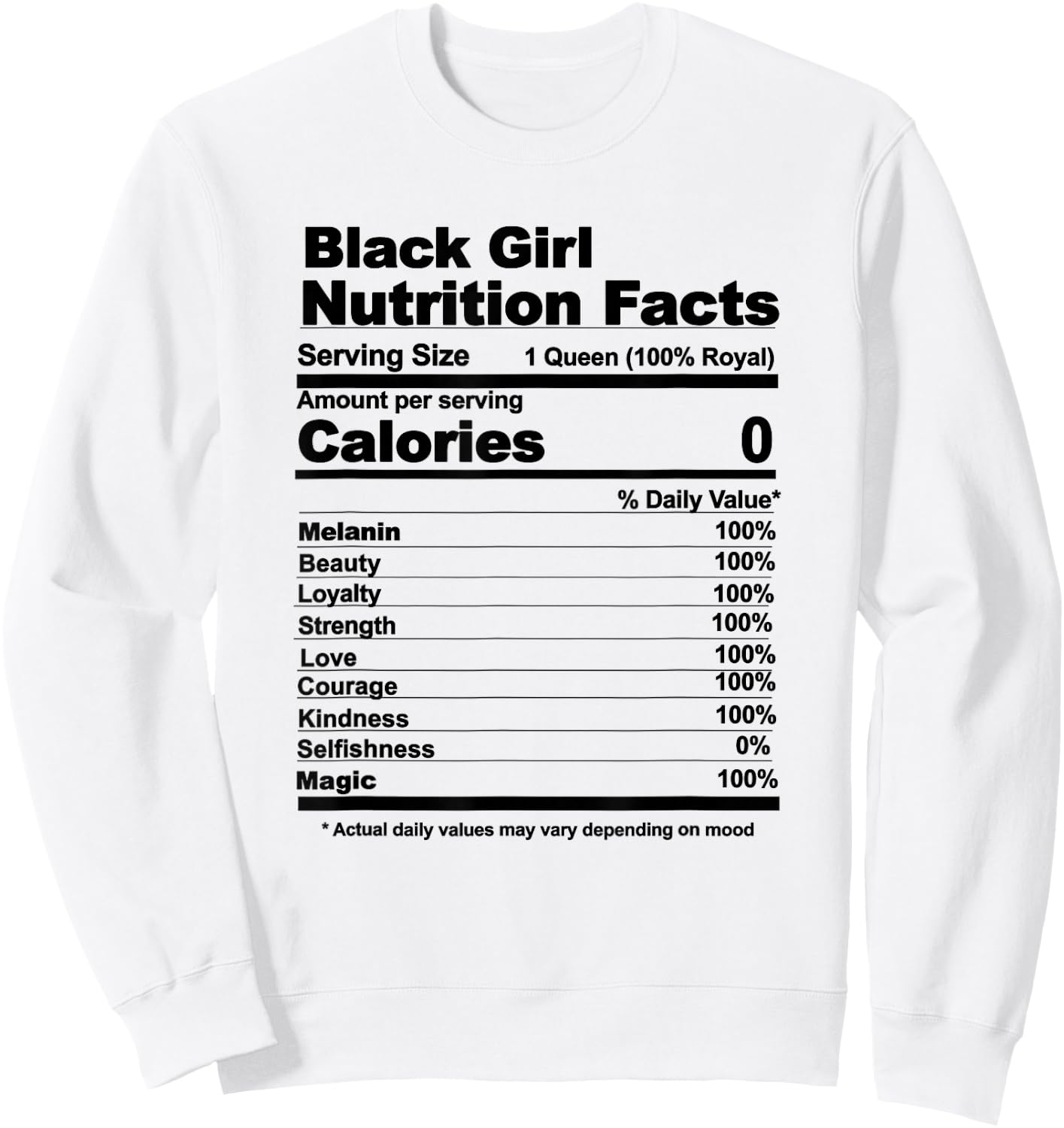 Black Girl Nutritional Facts Black Girl Nutrition Facts Sweatshirt - Sweatshirt | White
