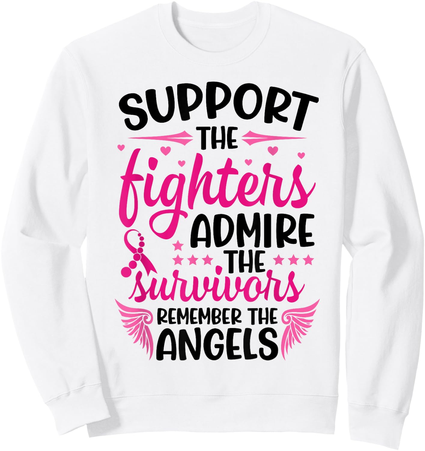 Support The Fighters Admire The Survivors Remember The Angel Sweatshirt - Sweatshirt | White