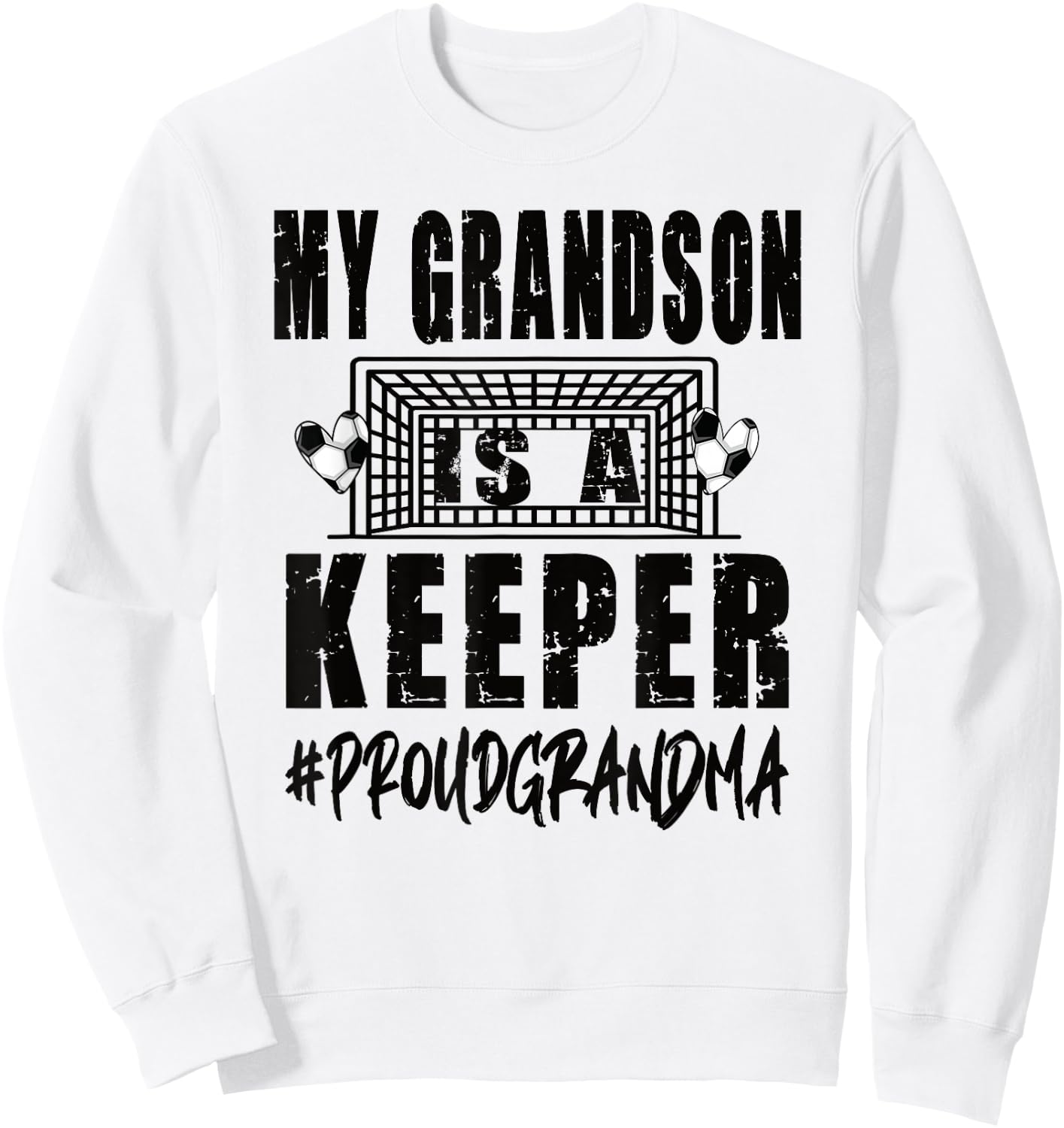 My Grandson Is A Keeper Soccer Goalkeeper Grandma Sweatshirt - Sweatshirt | White