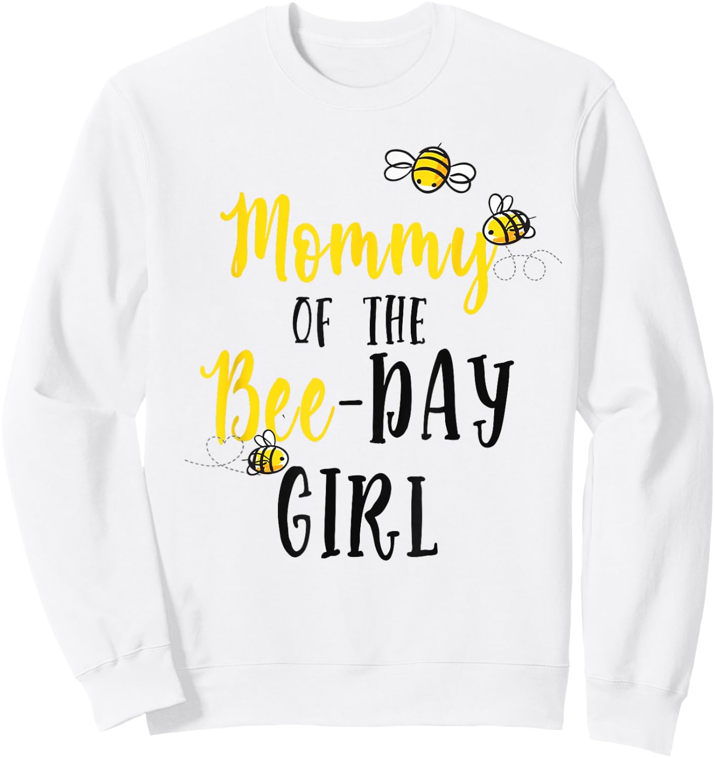 Mommy of The Bee Day Girl Shirt Bee Birthday Matching Mom Sweatshirt - Sweatshirt | White