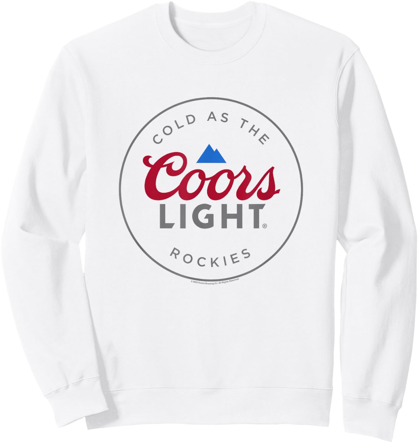 Coors Brewing Company Cold As The Coors Light Rockies Poster Sweatshirt - Sweatshirt | White