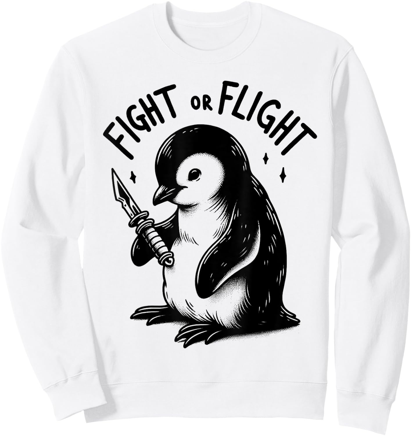 Fight or Flight Penguin Pun Funny Meme Penguin Lover Sweatshirt - Sweatshirt | White