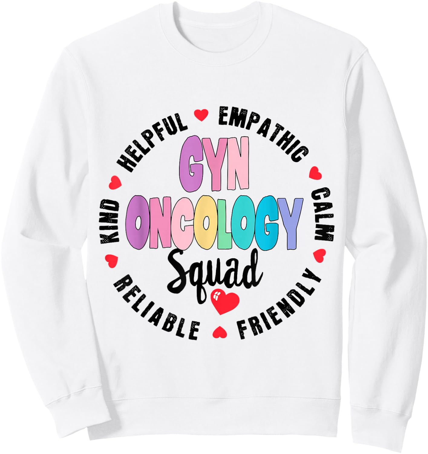 GYN Oncology Squad Nurse GYN ONCO Team Registered Nursing Sweatshirt - Sweatshirt | White