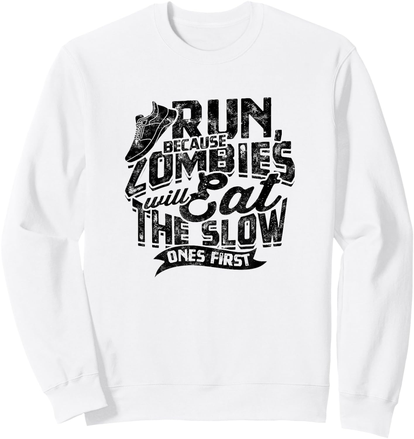 Run, because zombies will eat the slow ones first - Jogging Sweatshirt - Sweatshirt | White