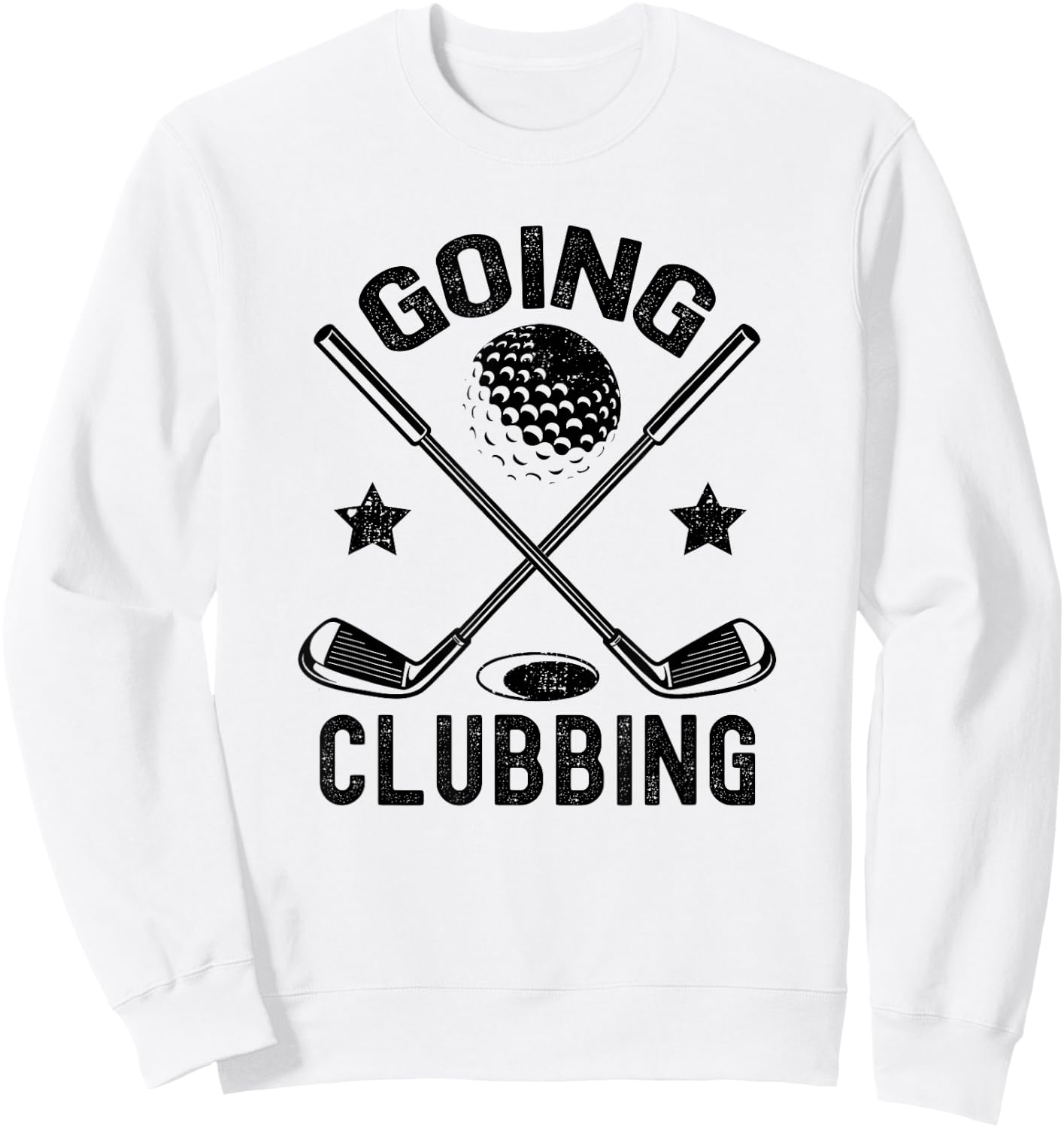 Going Clubbing Funny Men Women Golfer Golf Player Golfing Sweatshirt - Sweatshirt | White