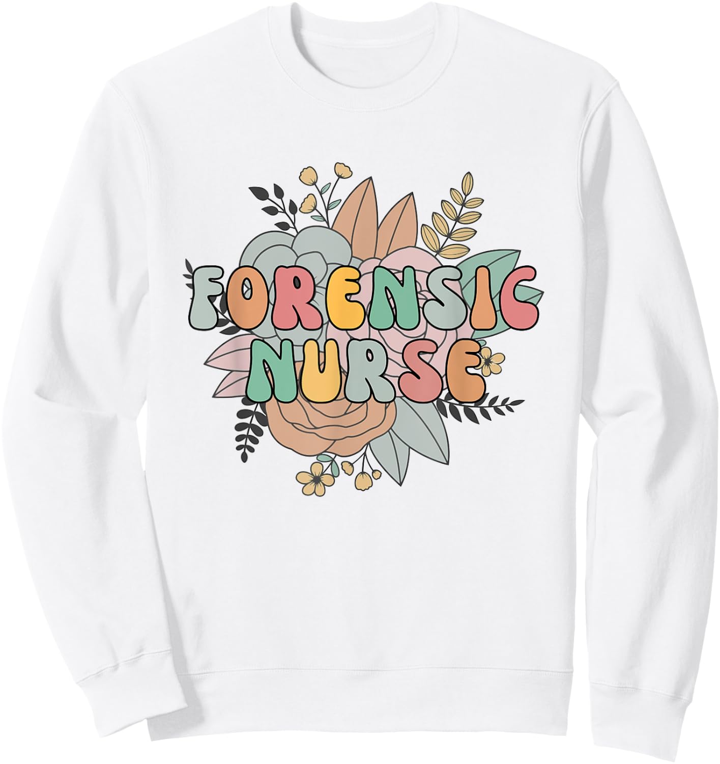 Forensic Nurse Correctional Nursing Medical Nurse Department Sweatshirt - Sweatshirt | White