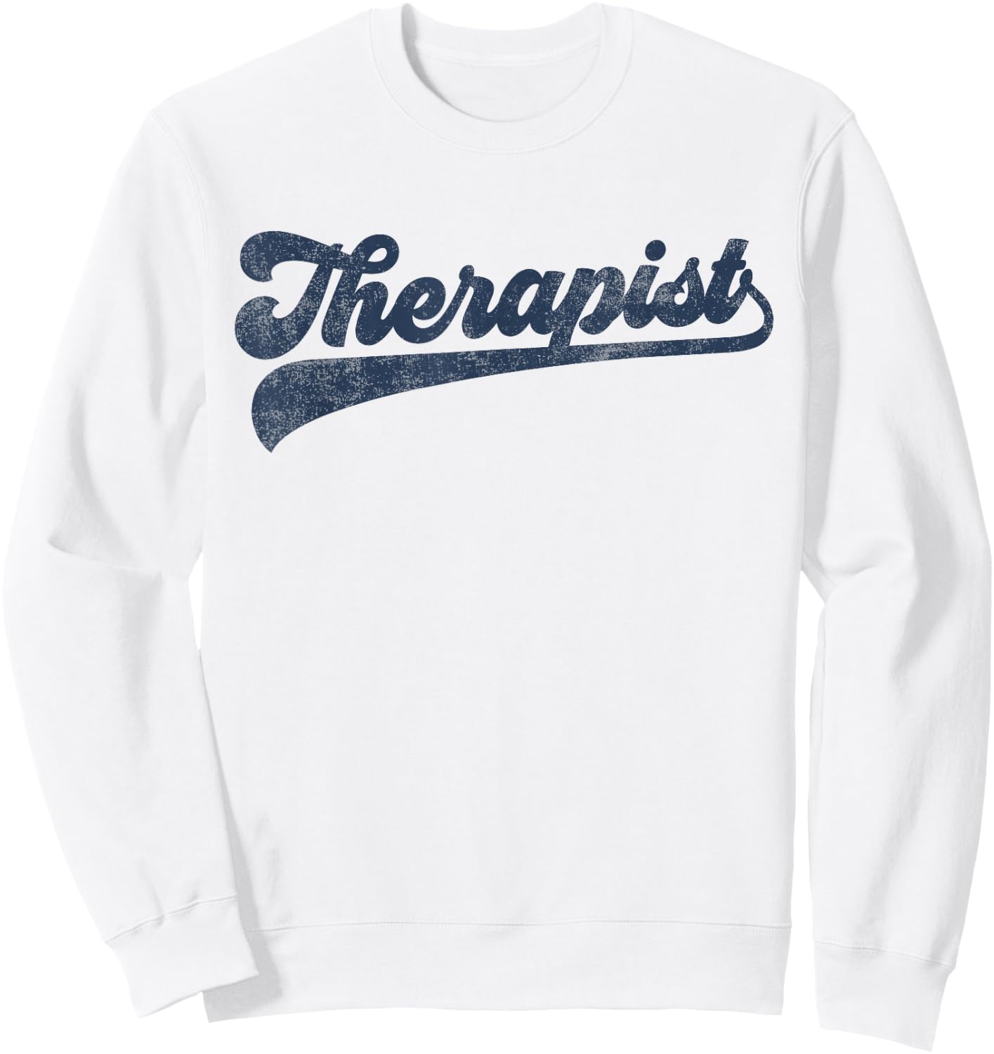 Therapist Cute Vintage Graphic Sweatshirt - Sweatshirt | White