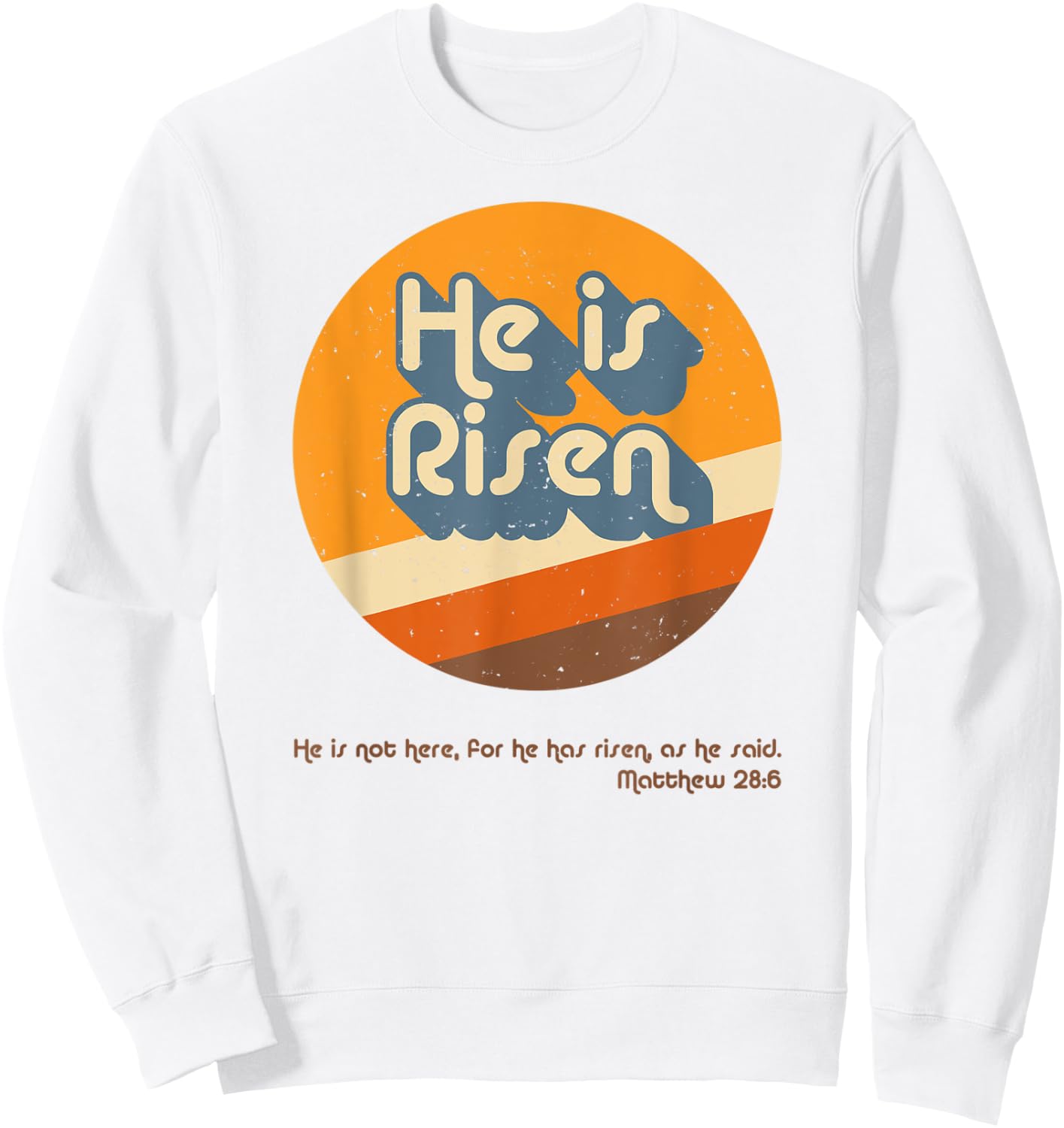 He Is Risen Easter Resurrection Jesus Christian Bible Verse Sweatshirt - Sweatshirt | White