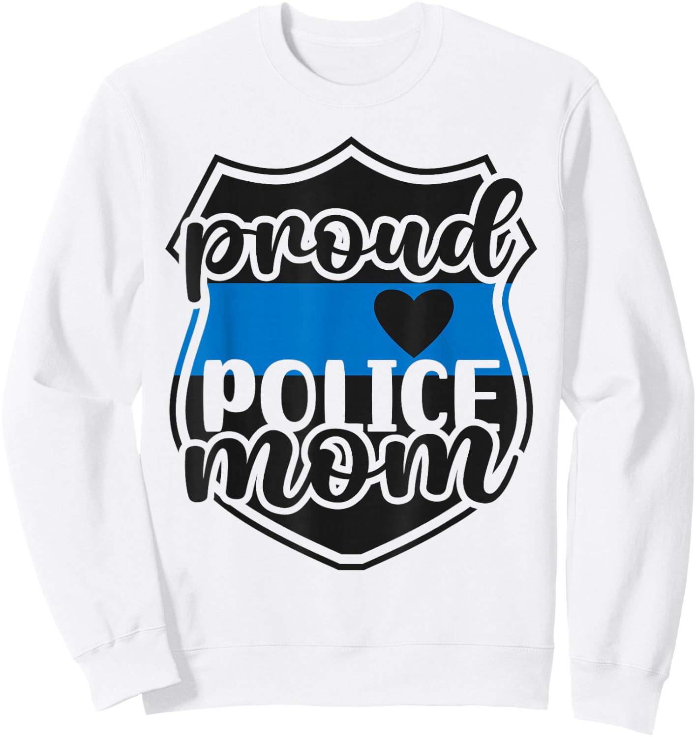 Proud Police Mom Of A Police Officer Mom Police Mama Sweatshirt - Sweatshirt | White