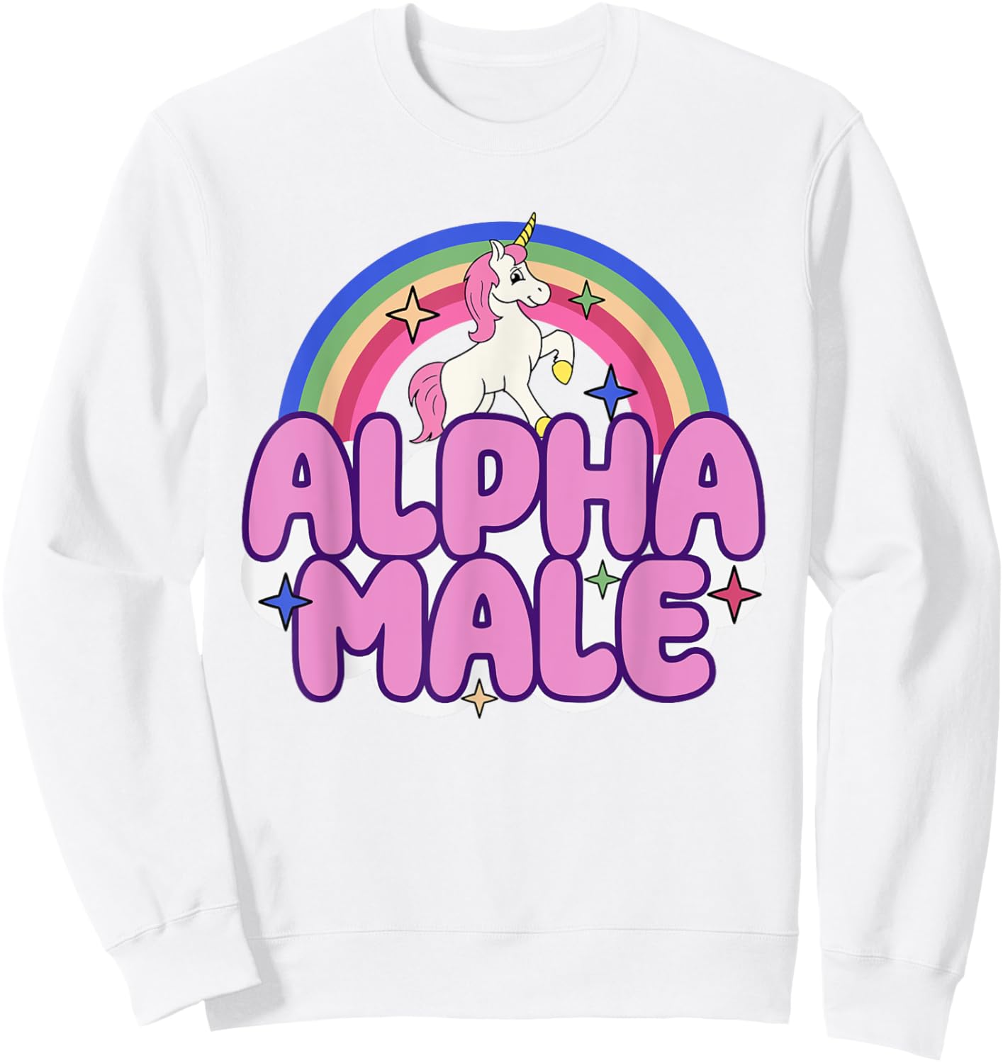 Ironic Alpha Male Unicorn Funny Sarcastic Hilarious Meme Sweatshirt - Sweatshirt | White