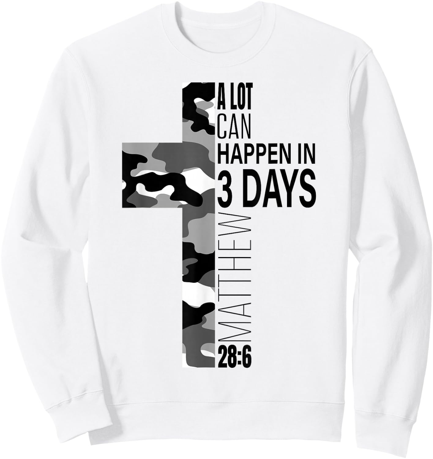 White Camo A Lot Can Happen In 3 Days Christian Easter Cross Sweatshirt - Sweatshirt | White