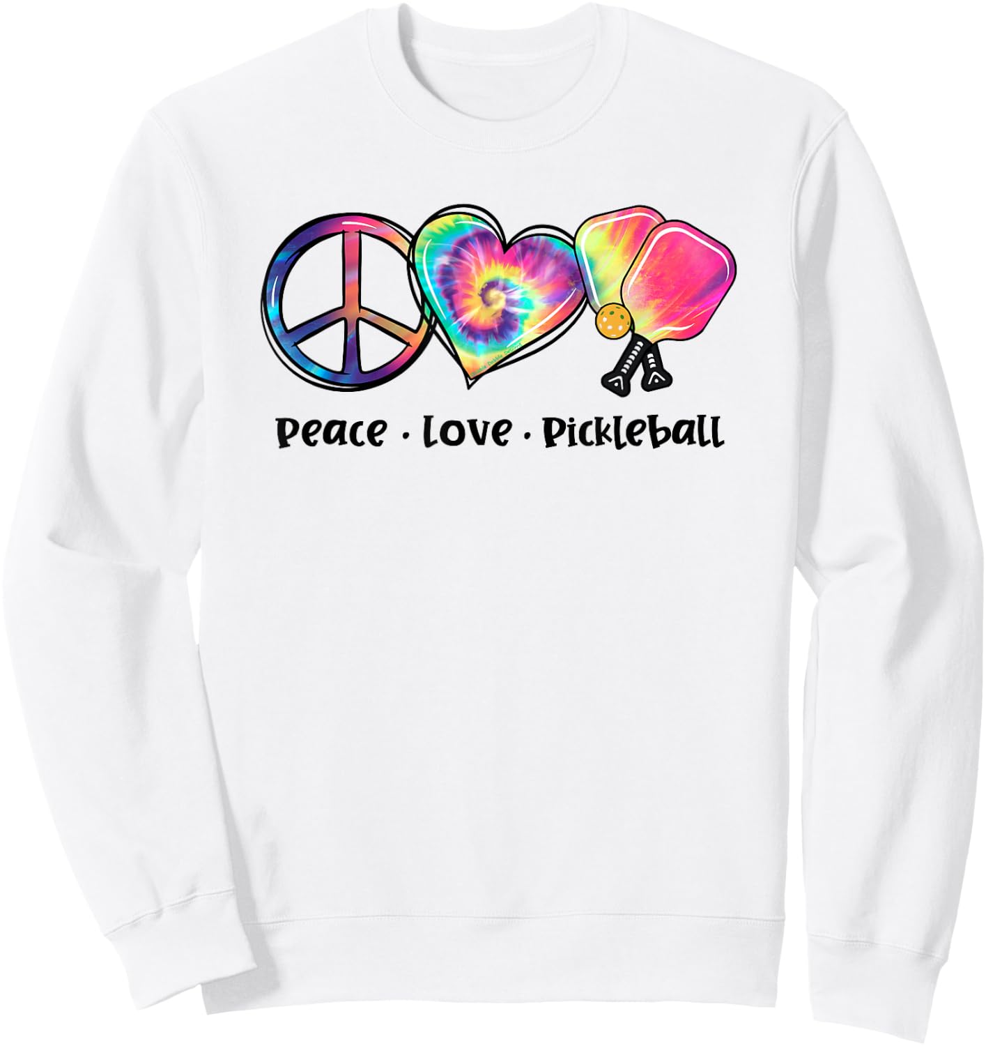 Tie Dye Peace Love Pickleball Lovers Cute Pickleball Sweatshirt - Sweatshirt | White