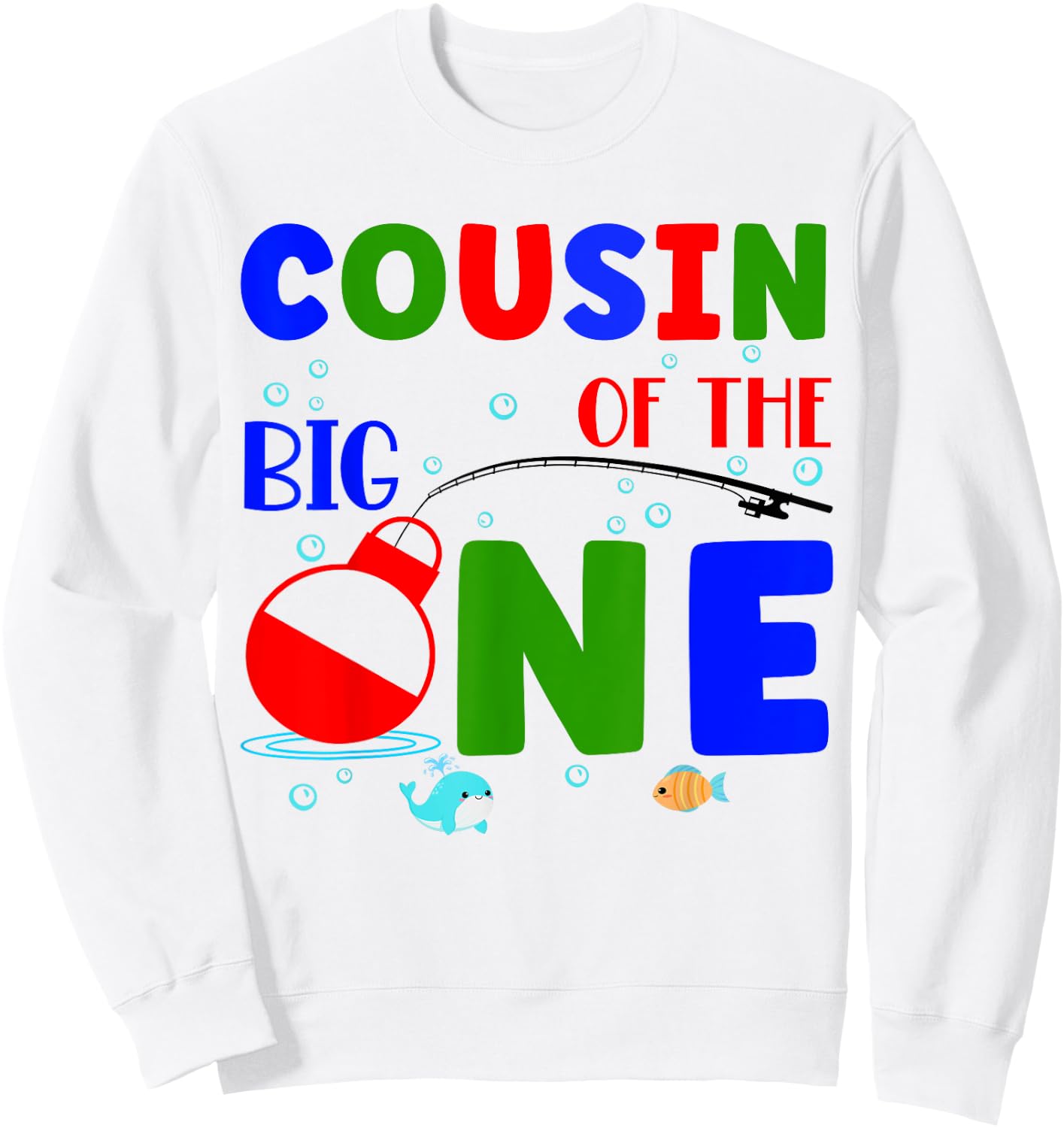 Cousin of the Big One 1st Birthday Fishing Matching Sweatshirt - Sweatshirt | White
