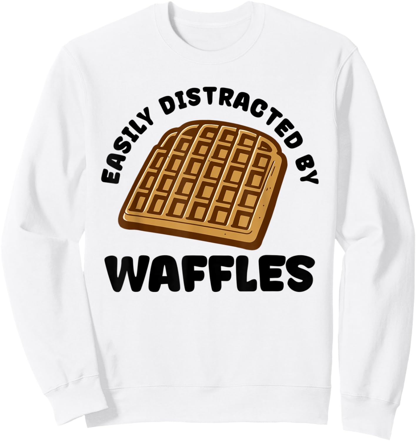 Distracted by Waffles Ironic Waffle Lover Sweatshirt - Sweatshirt | White