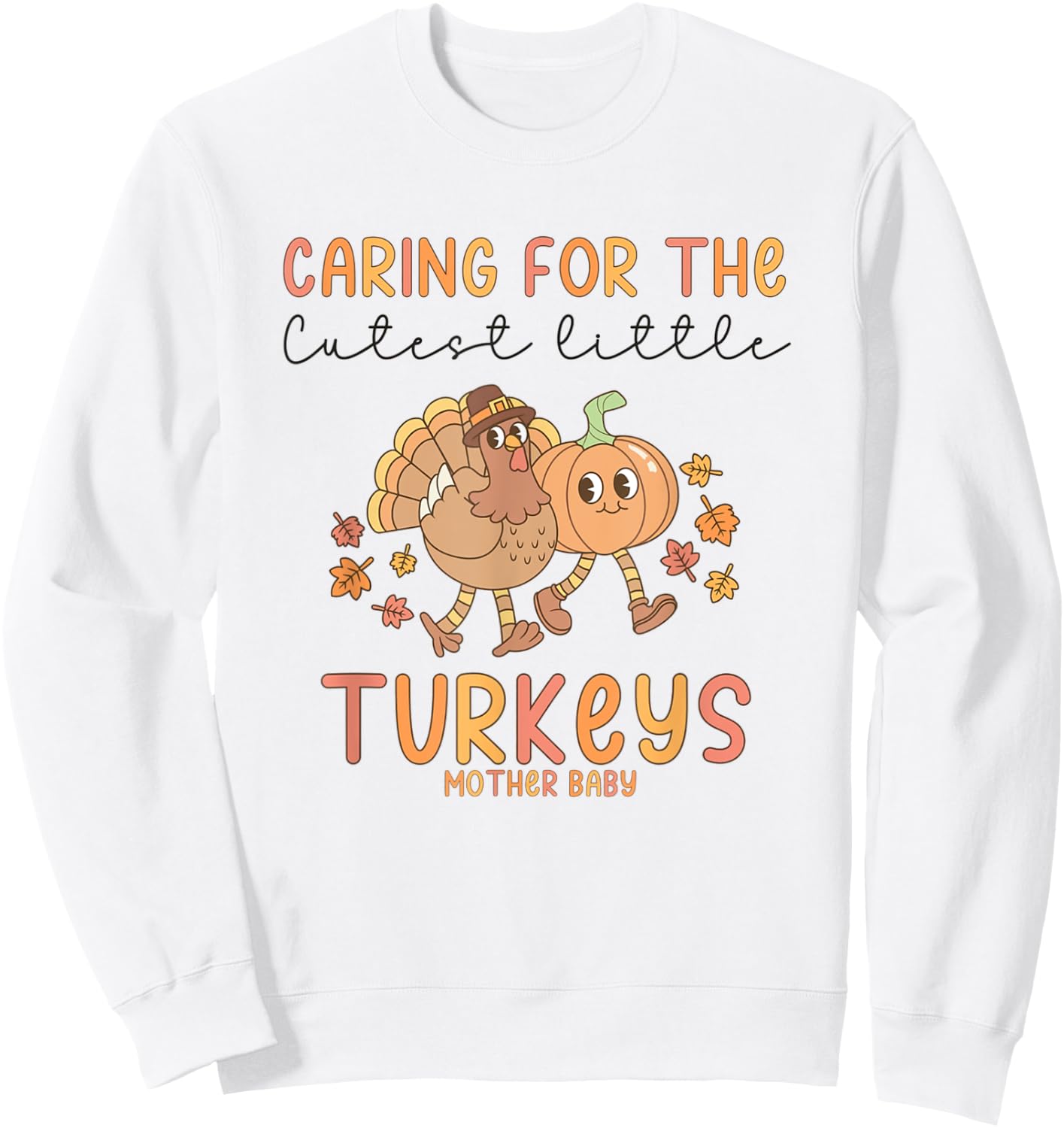 Retro Thanksgiving Mother Baby Nurse Postpartum Maternity Sweatshirt - Sweatshirt | White