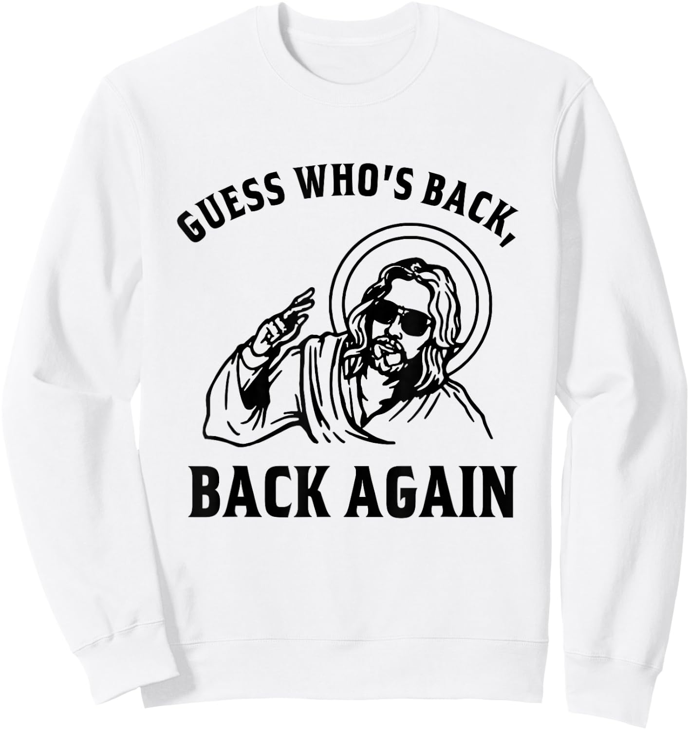 Guess Who's Back? Back Again Easter Day Jesus Christian Sweatshirt - Sweatshirt | White