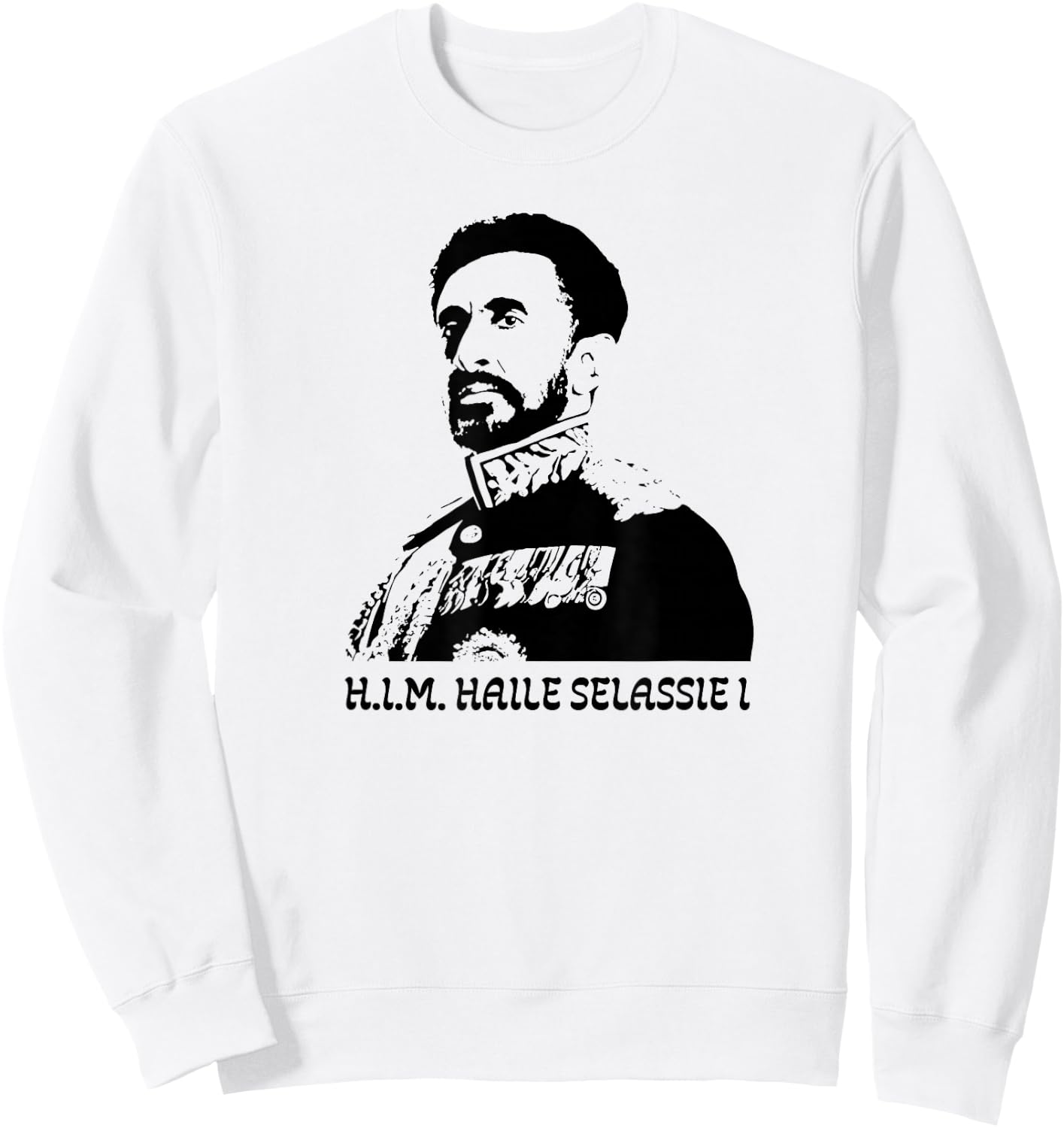 Emperor Haile Selassie Art Ethiopia Ras Tafari Reggae Rasta Sweatshirt - Sweatshirt | White