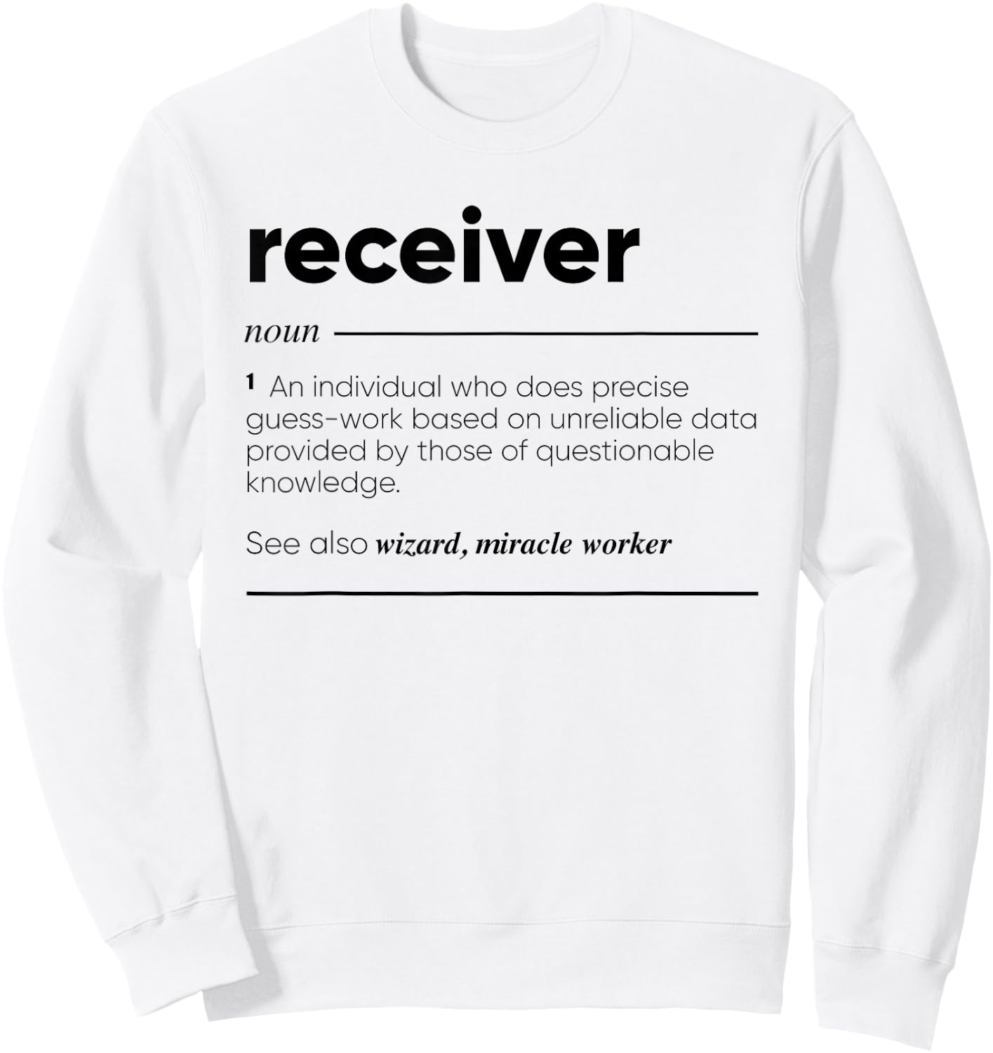 Receiver Funny Definition Sweatshirt - Sweatshirt | White