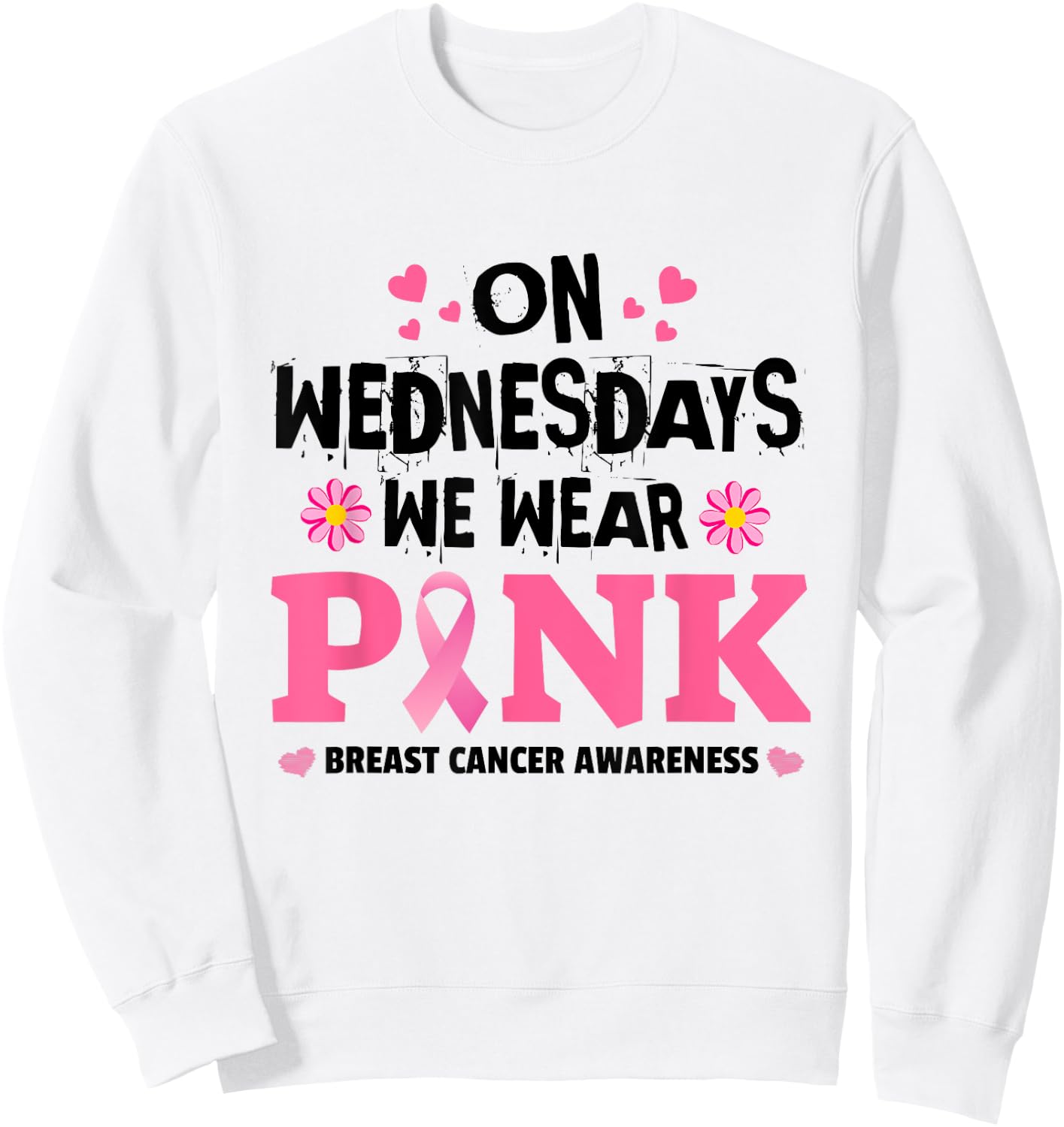 We Wear Pink Ribbon Breast Cancer Awareness Month Men Women Sweatshirt - Sweatshirt | White