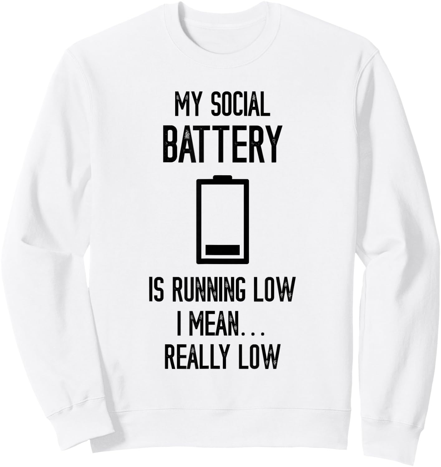 Social Battery Running Low Funny Social Introvert People Shy Sweatshirt - Sweatshirt | White