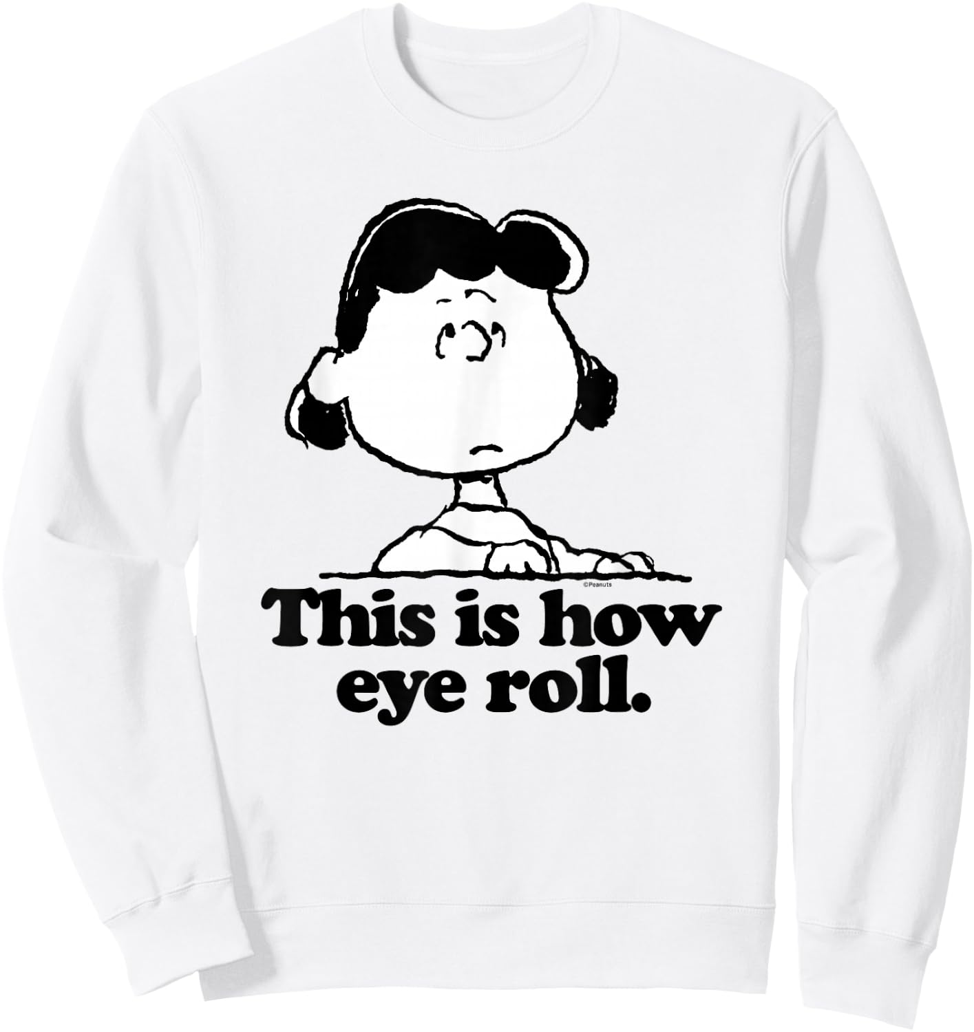 Peanuts - Lucy This Is How Eye Roll Sweatshirt - Sweatshirt | White